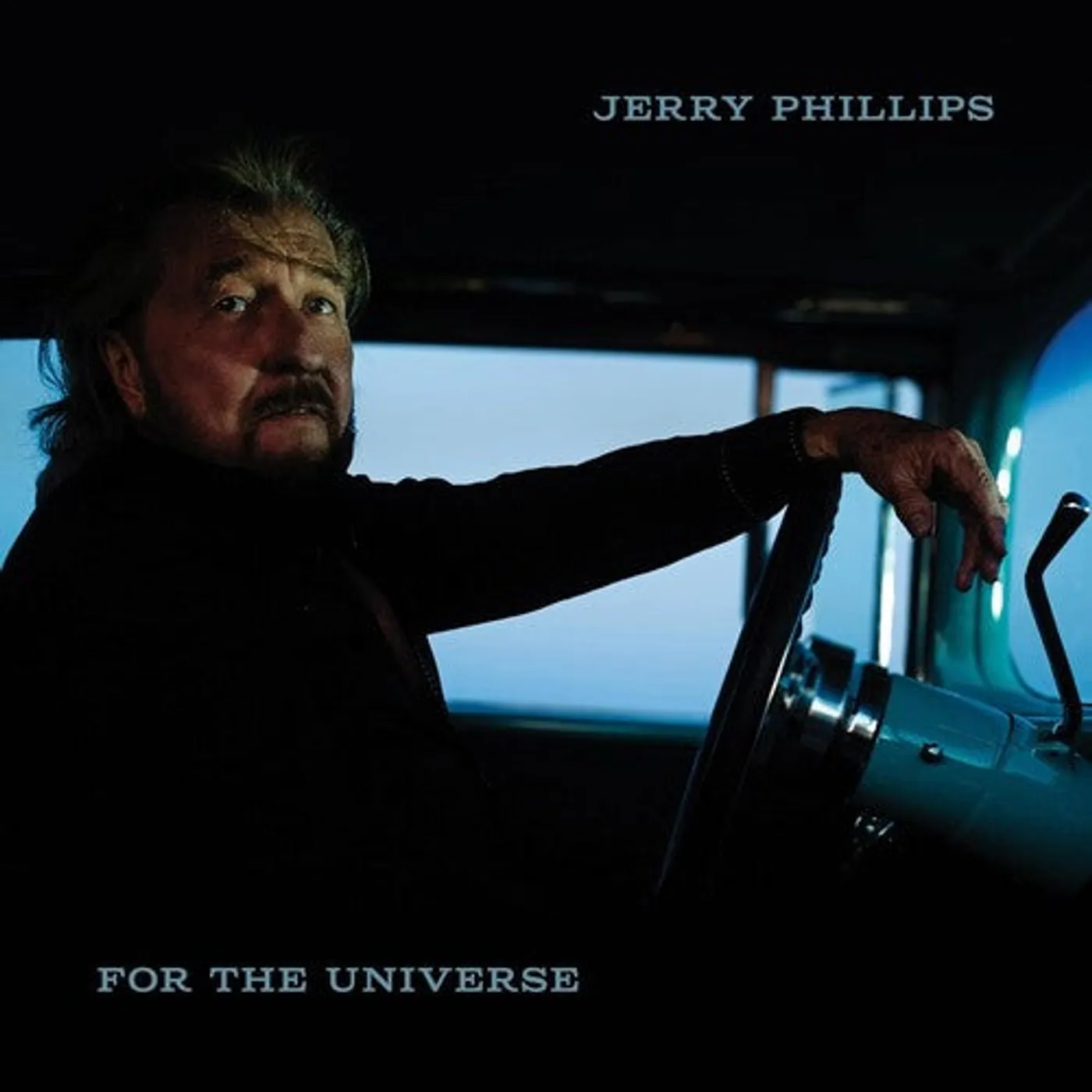 Jerry Phillips LP Vinyl - For The Universe