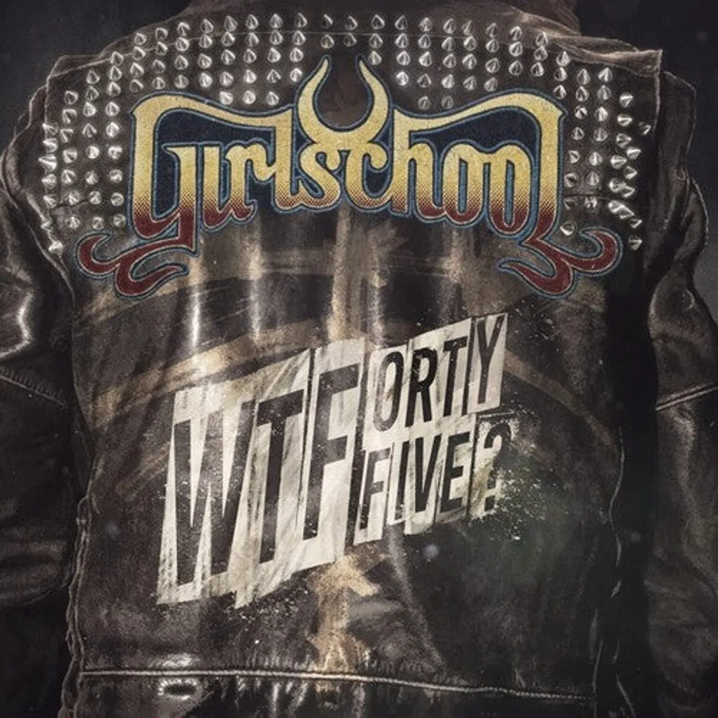 Girlschool LP Vinyl - Wtfortyfive?