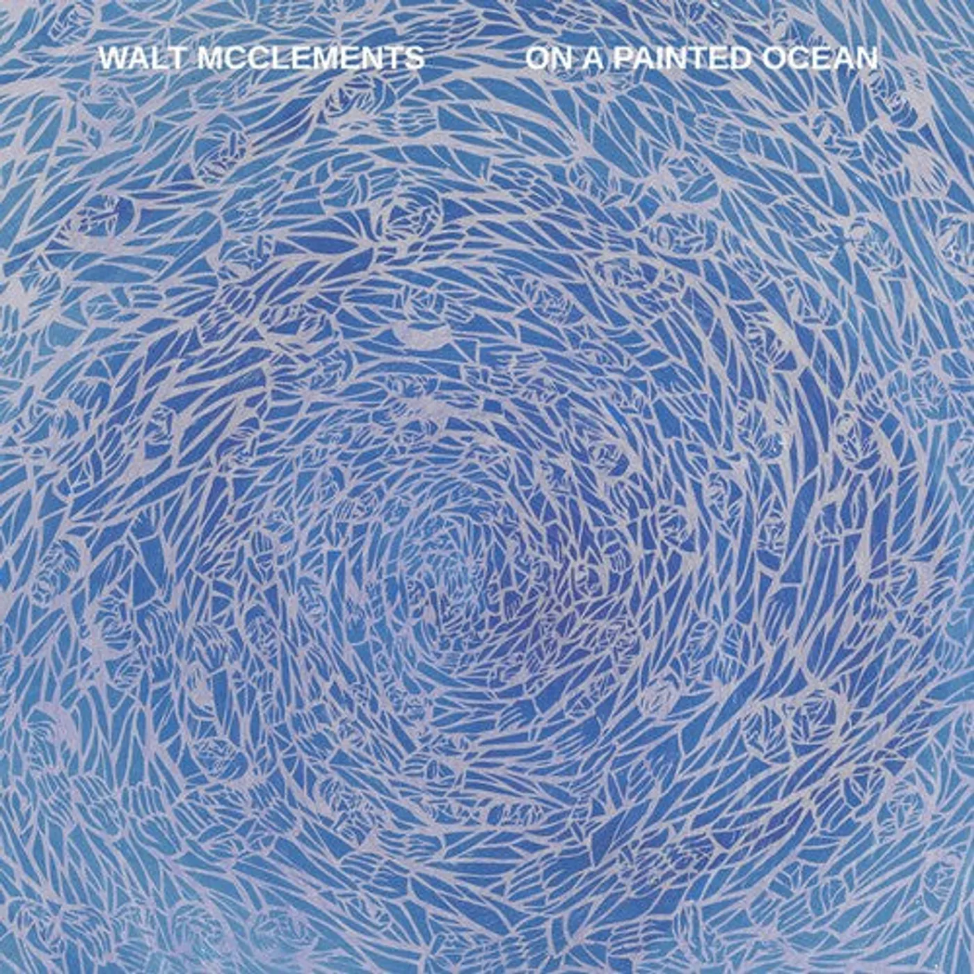 Walt Mcclements LP Vinyl - On A Painted Ocean