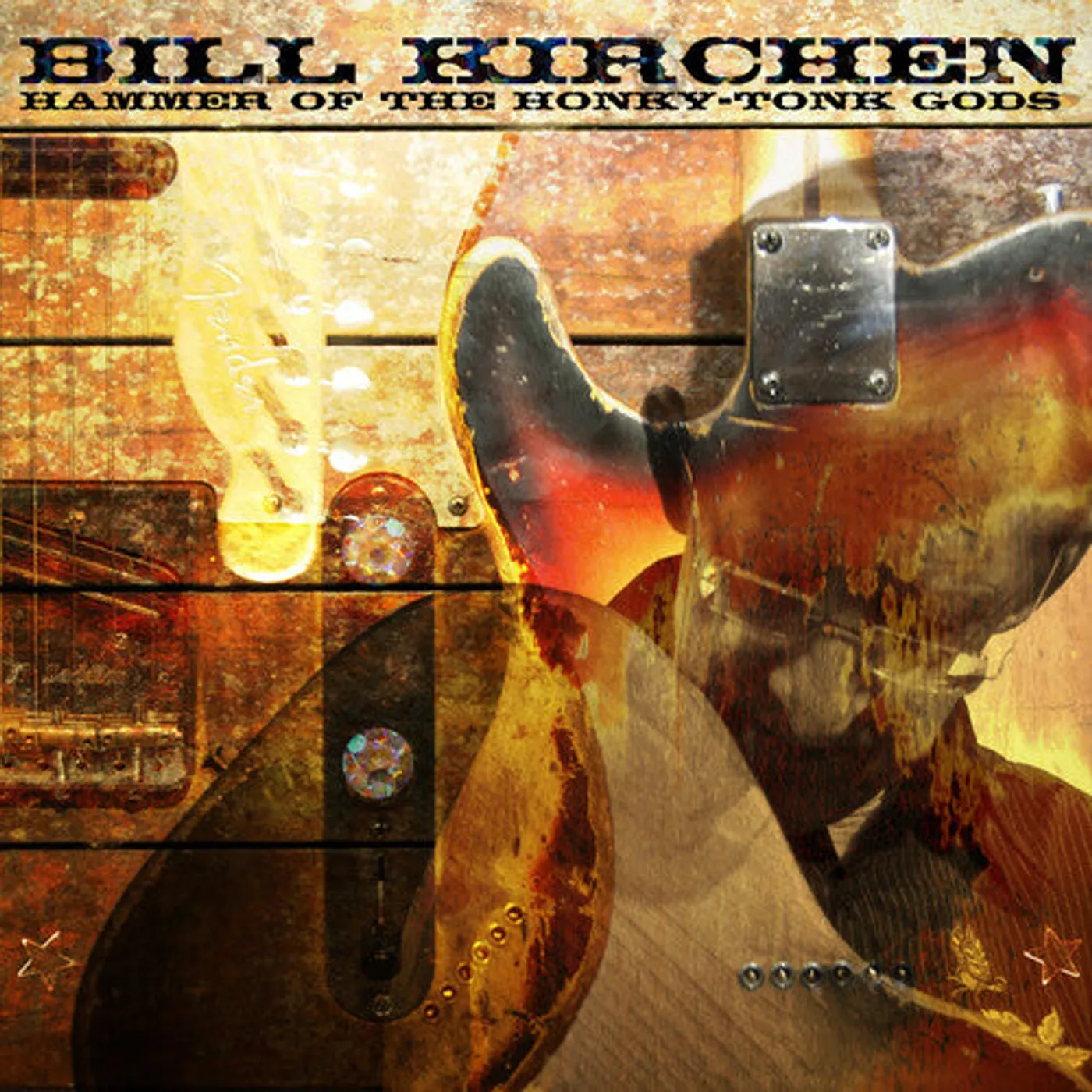 Bill Kirchen LP Vinyl - Hammer Of The Honky-Tonk Gods