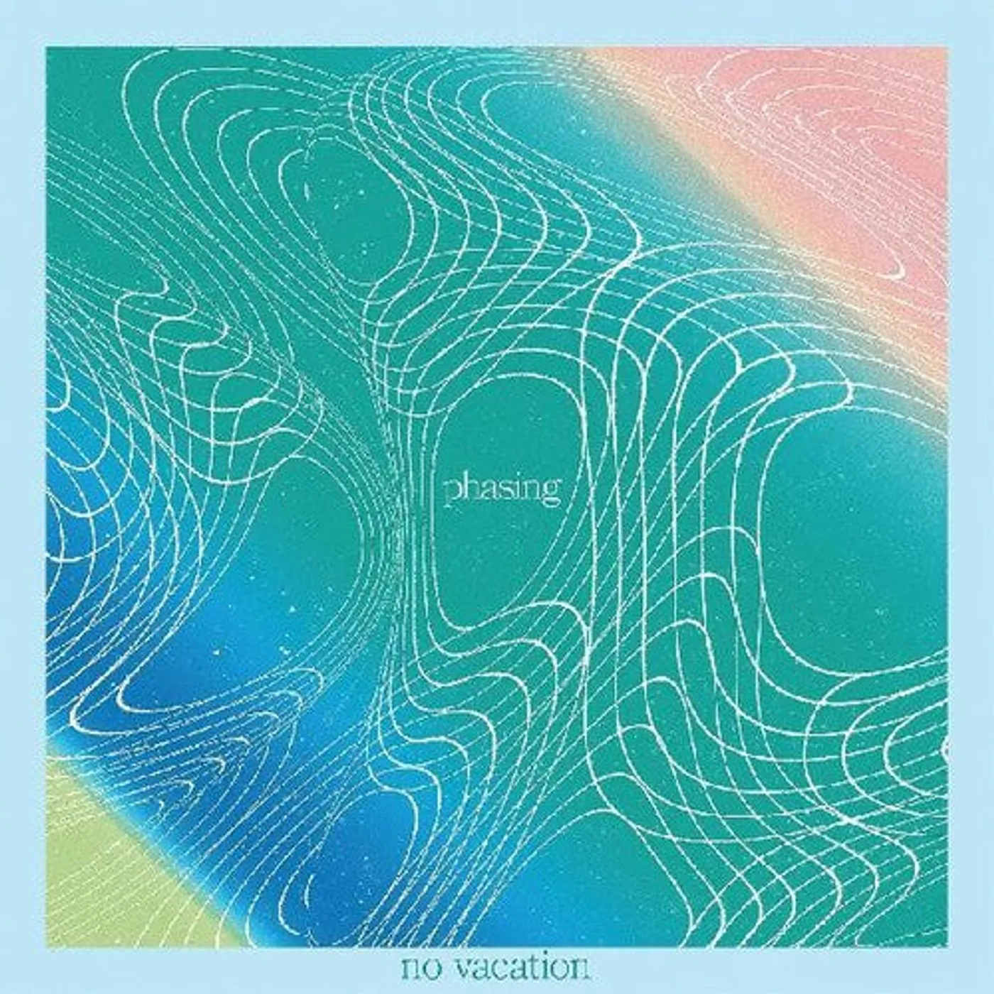 No Vacation LP Vinyl - Phasing (Cvnl)