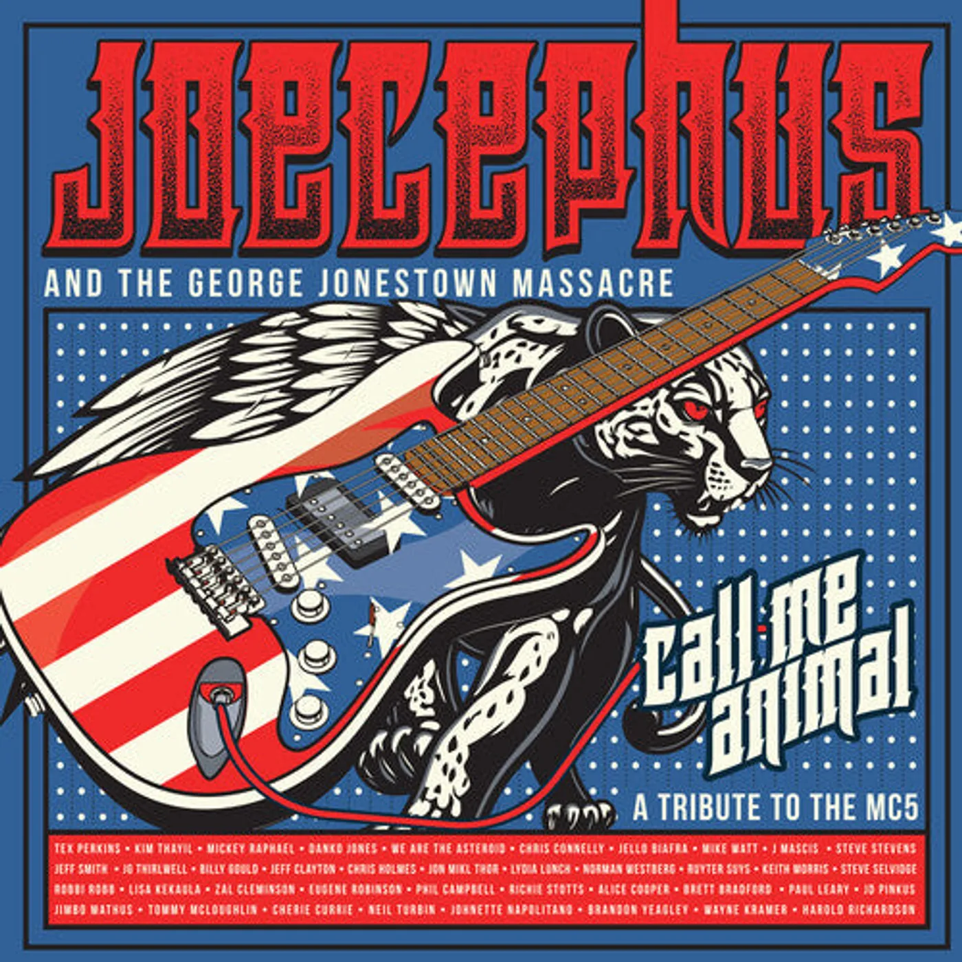 Joecephus And The George Jonestown Massacre LP Vinyl - Call Me Animal: A Tribute To The Mc5 (Blue) (Coloured Vinyl)