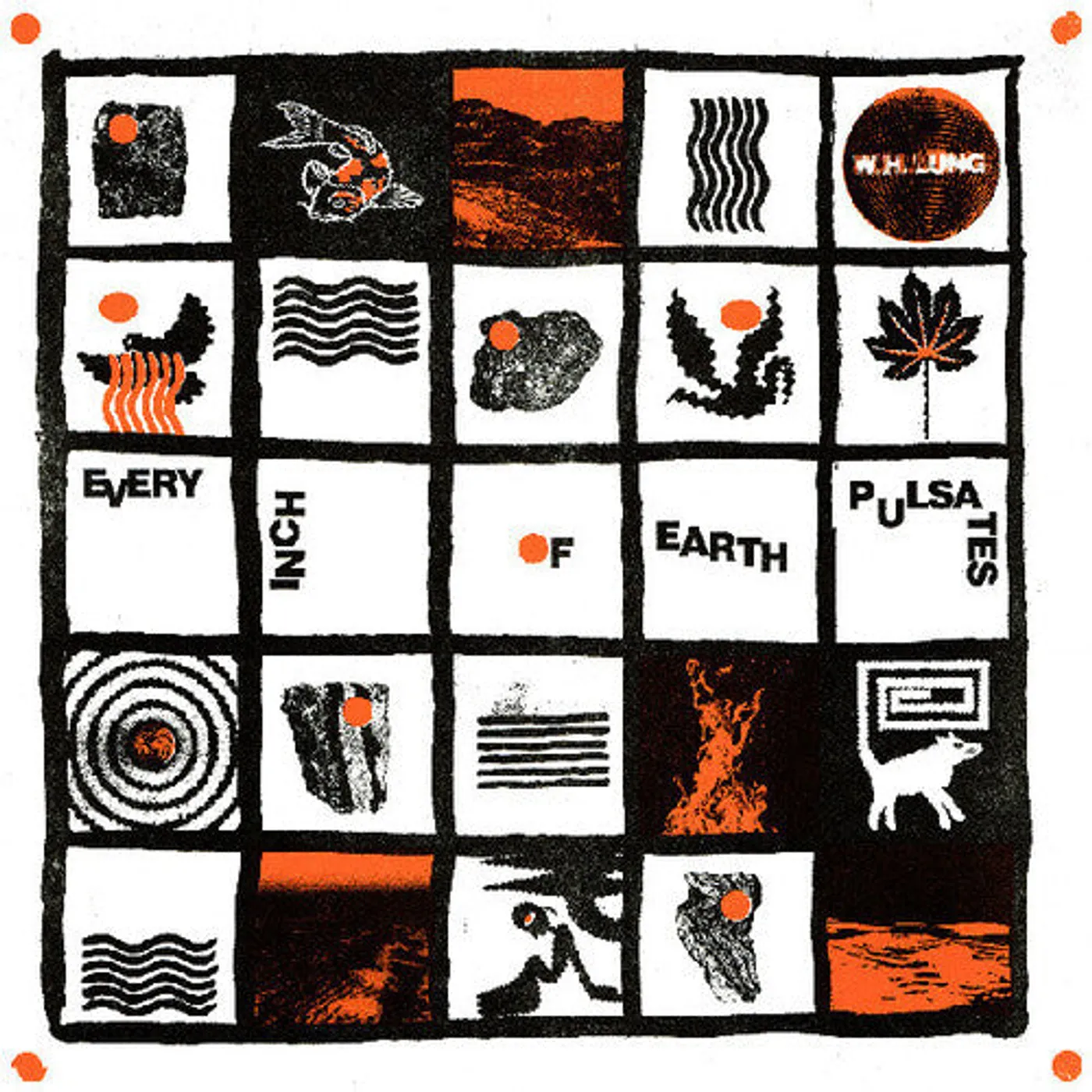 W. H. Lung LP Vinyl - Every Inch Of Earth Pulsates (Cvnl) (Dlcd)
