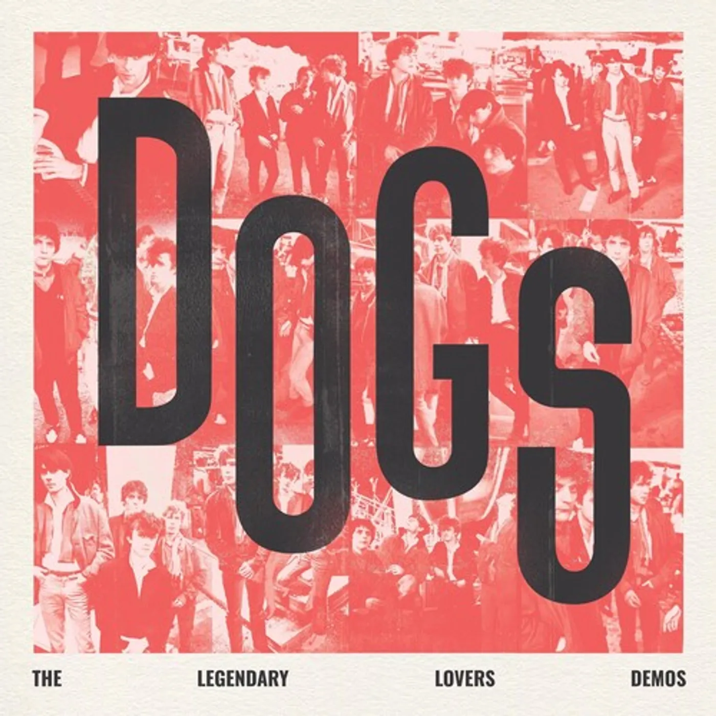 Dogs LP Vinyl - Dogs - The Legendary Lovers Demos