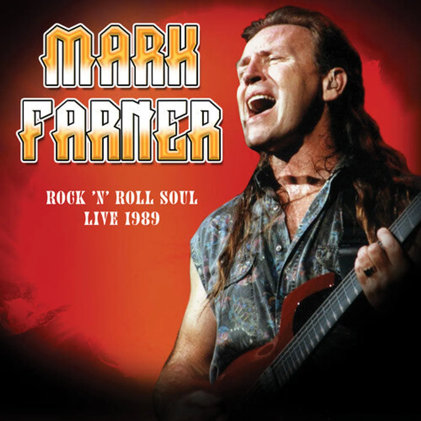 Mark Farner LP Vinyl - Rock 'N Roll Soul: Live, August 20, 1989