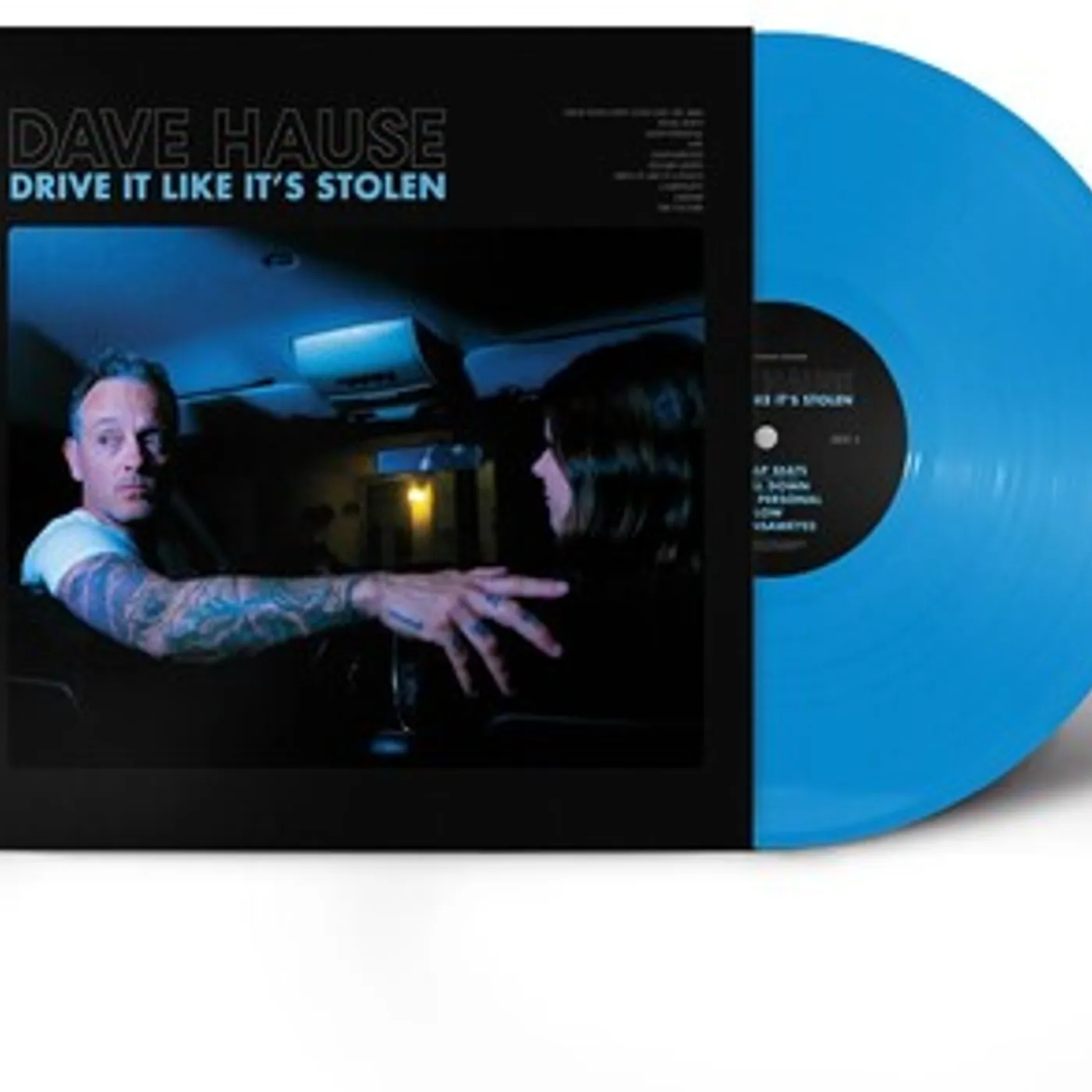 Dave Hause LP Vinyl - Drive It Like It'S Stolen (Blue) (Coloured Vinyl) (Cyn)