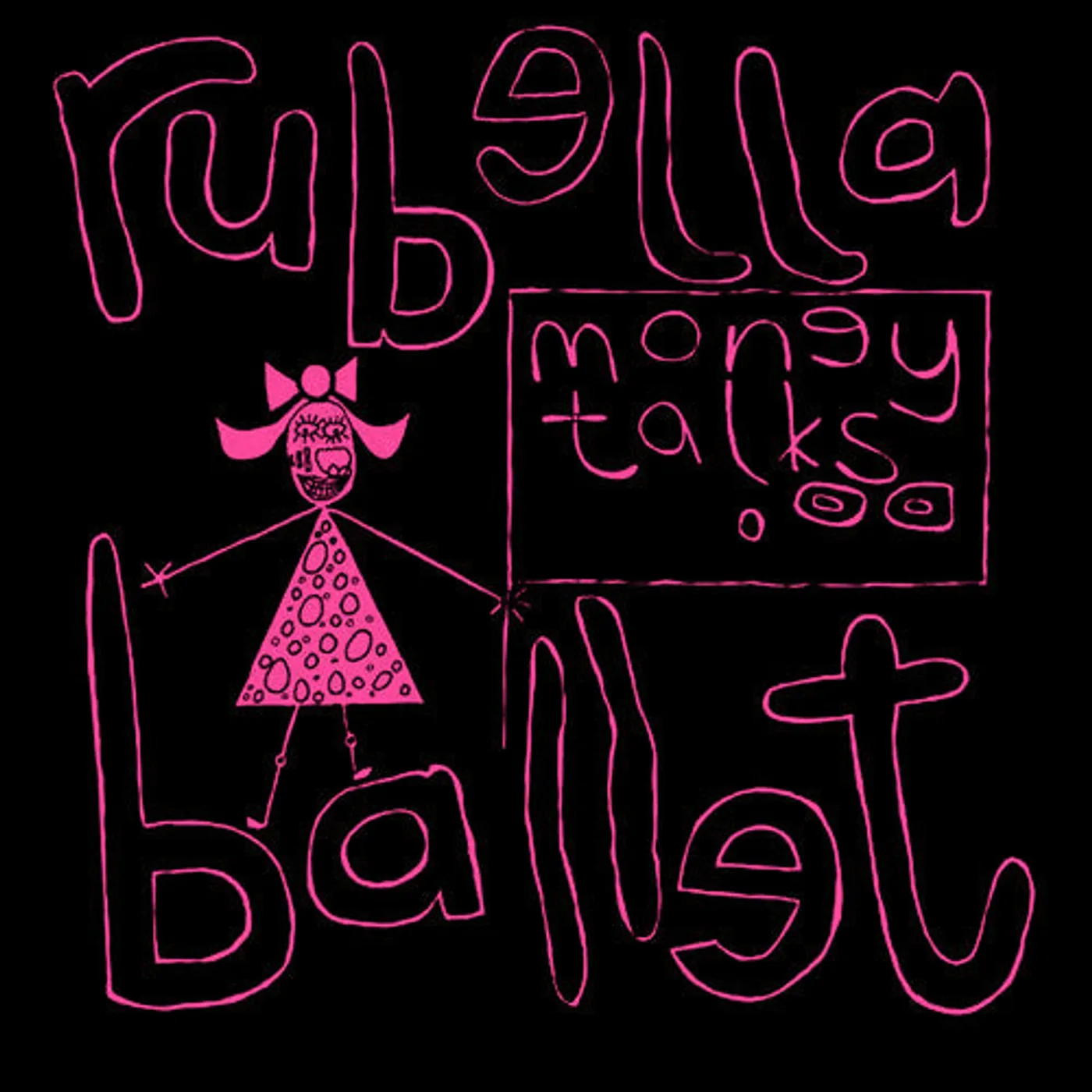 Rubella Ballet LP Vinyl - Money Talks