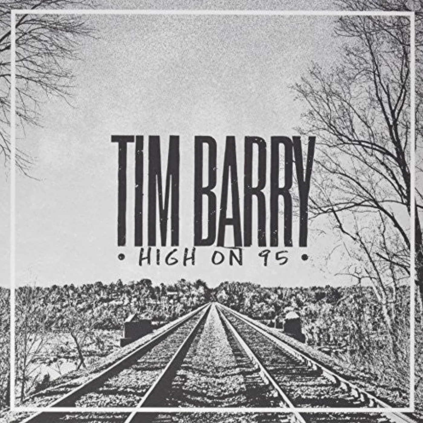 Tim Barry LP Vinyl - High On 95 (Wht)