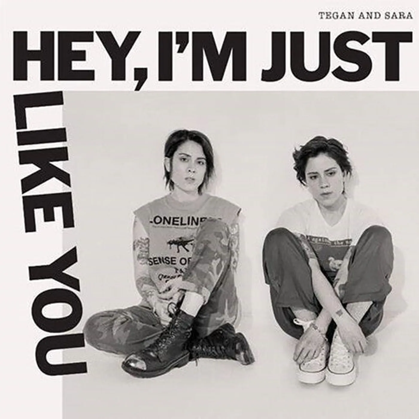 Tegan and Sara LP Vinyl - Hey, I'M Just Like You