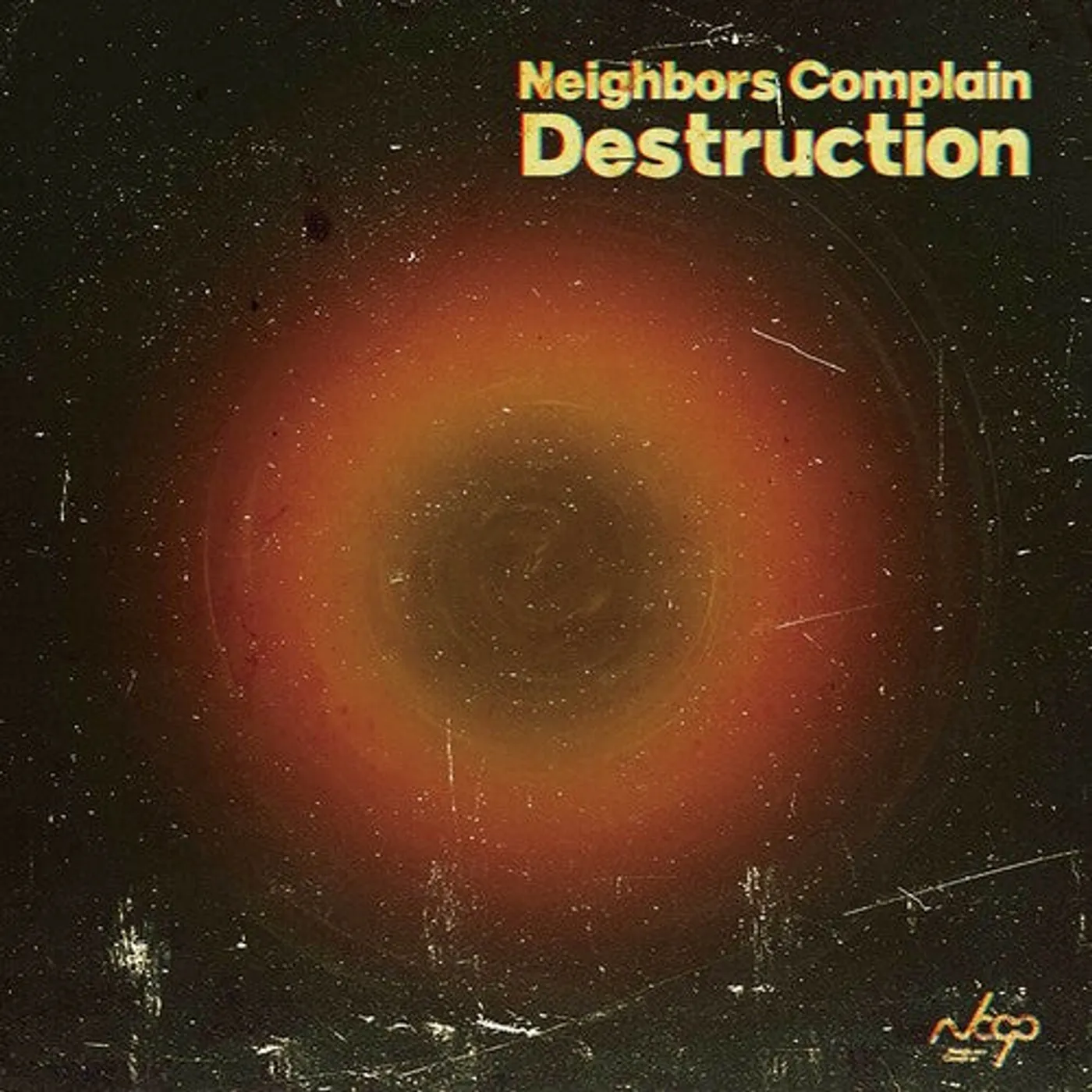 Neighbors Complain LP Vinyl - Destruction