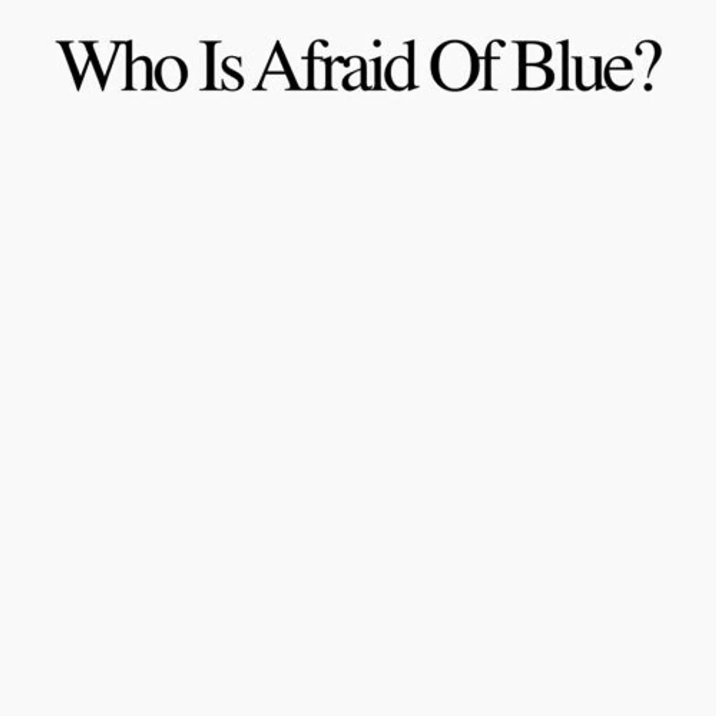 Purr LP Vinyl - Who Is Afraid Of Blue? (Gate Fold)