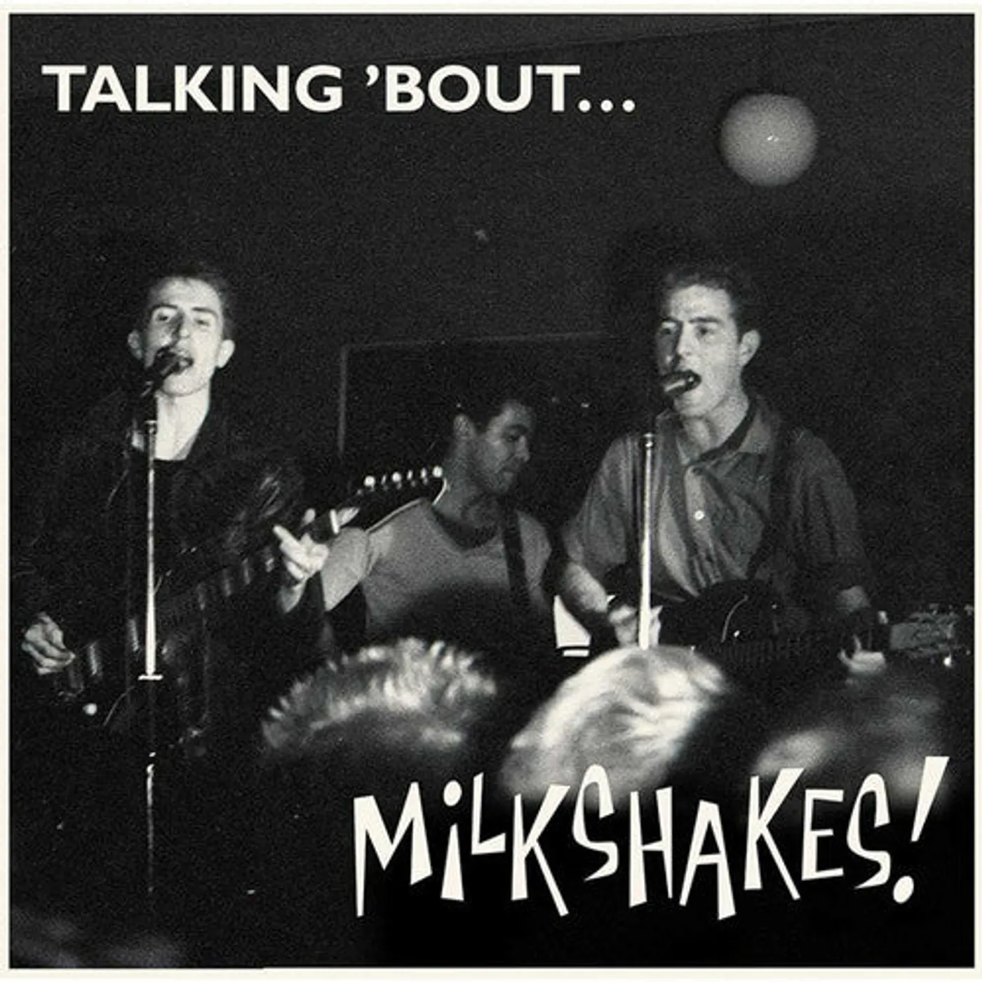 Milkshakes LP Vinyl - Talking 'Bout... Milkshakes
