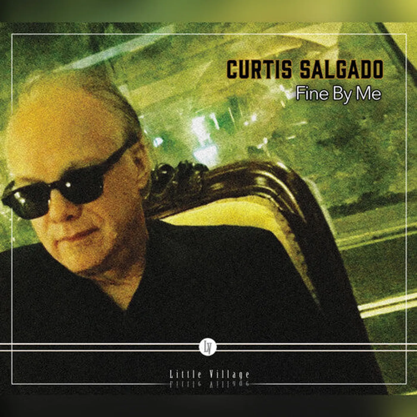 Curtis Salgado LP Vinyl - Fine By Me