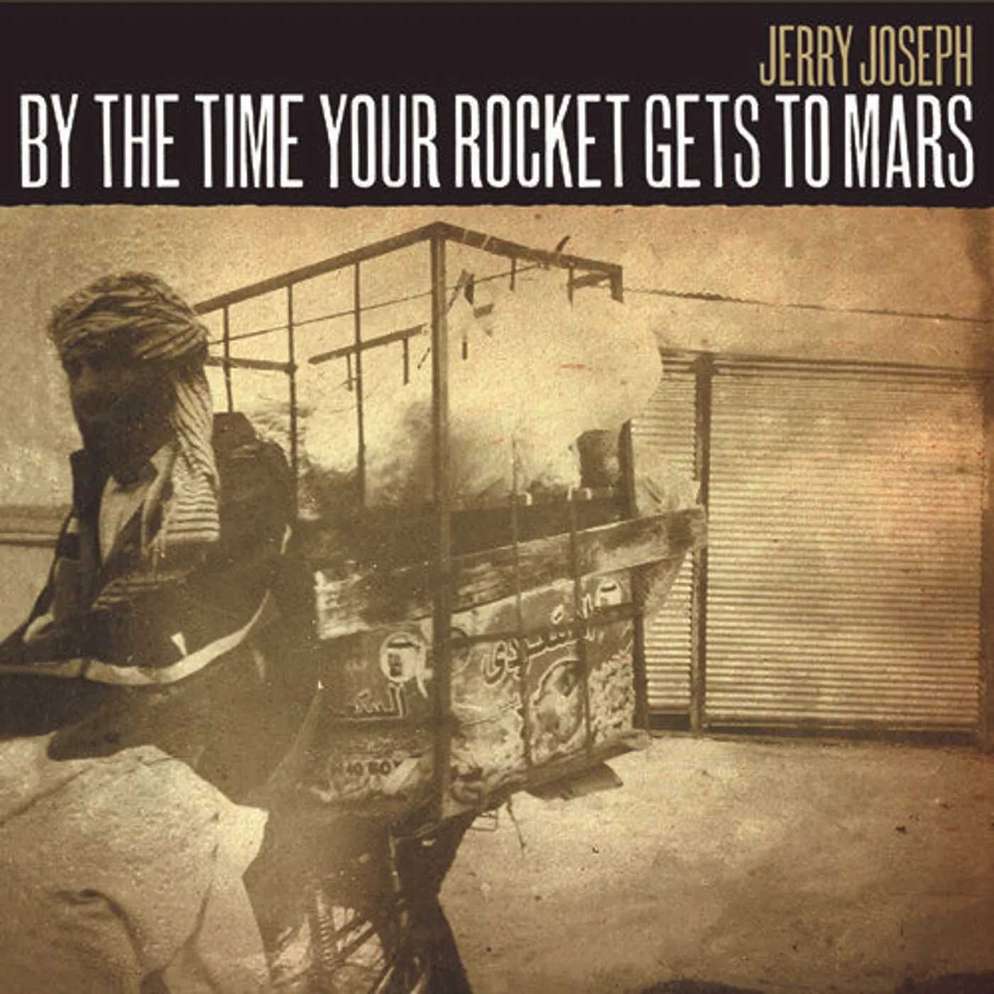 Jerry Joseph LP Vinyl - By The Time Your Rocket Gets To Mars
