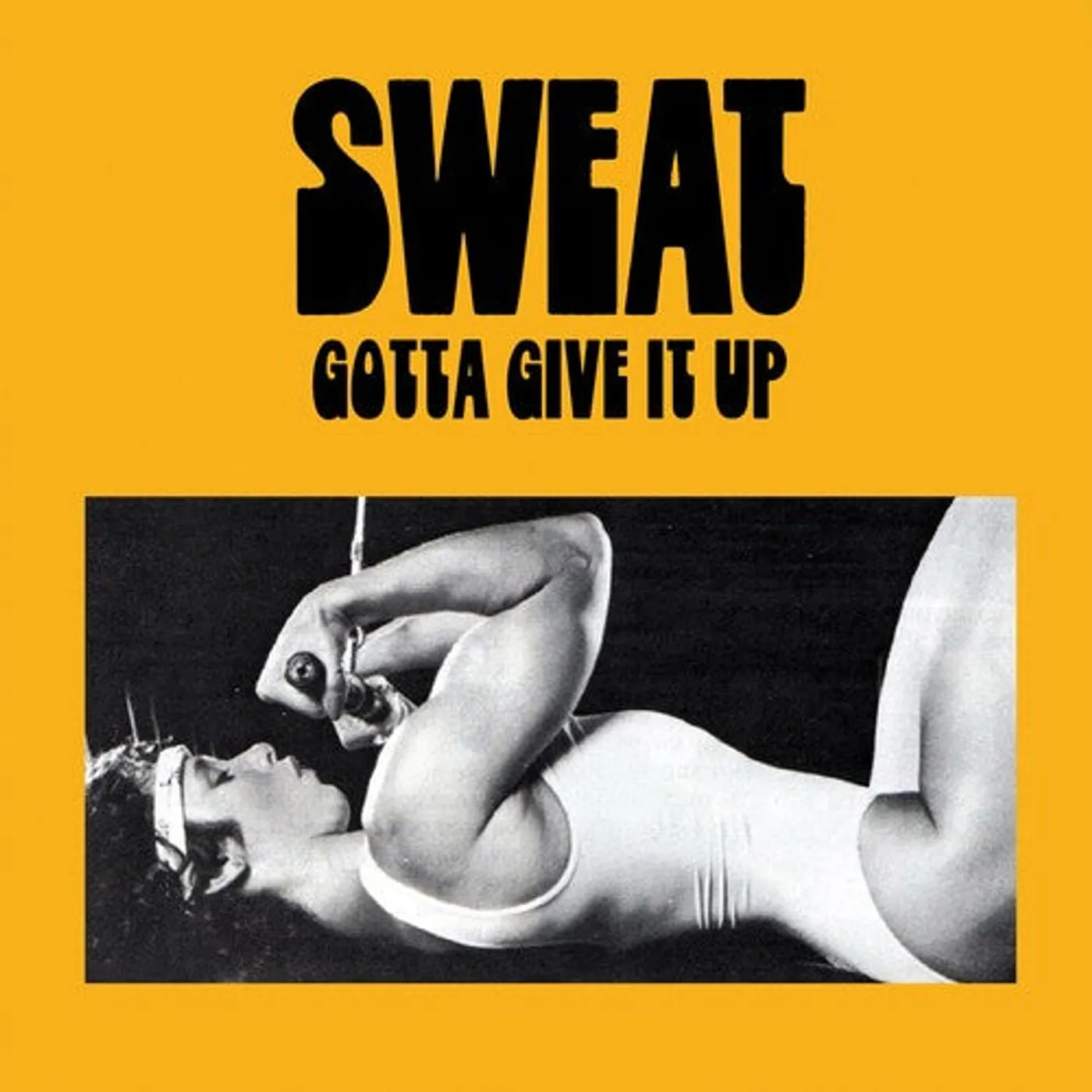 Sweat LP Vinyl - Gotta Give It Up