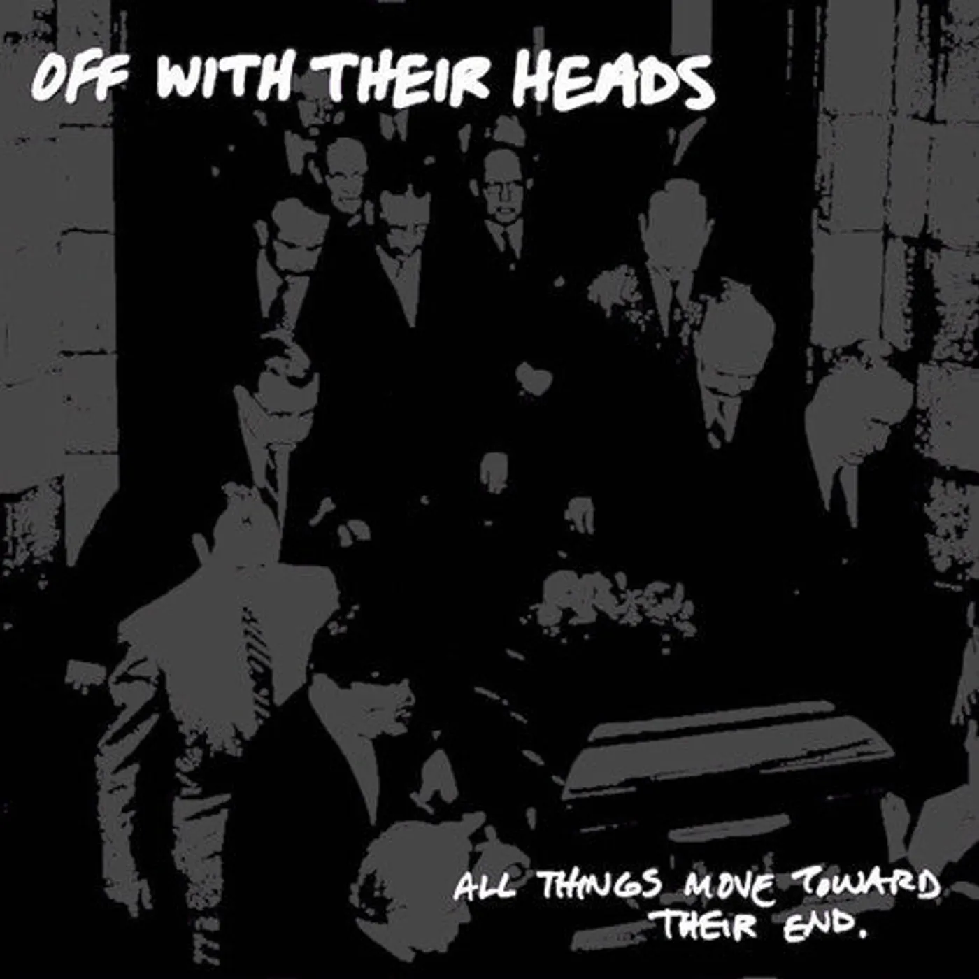 Off With Their Heads LP Vinyl - All Things Move Towards Their End