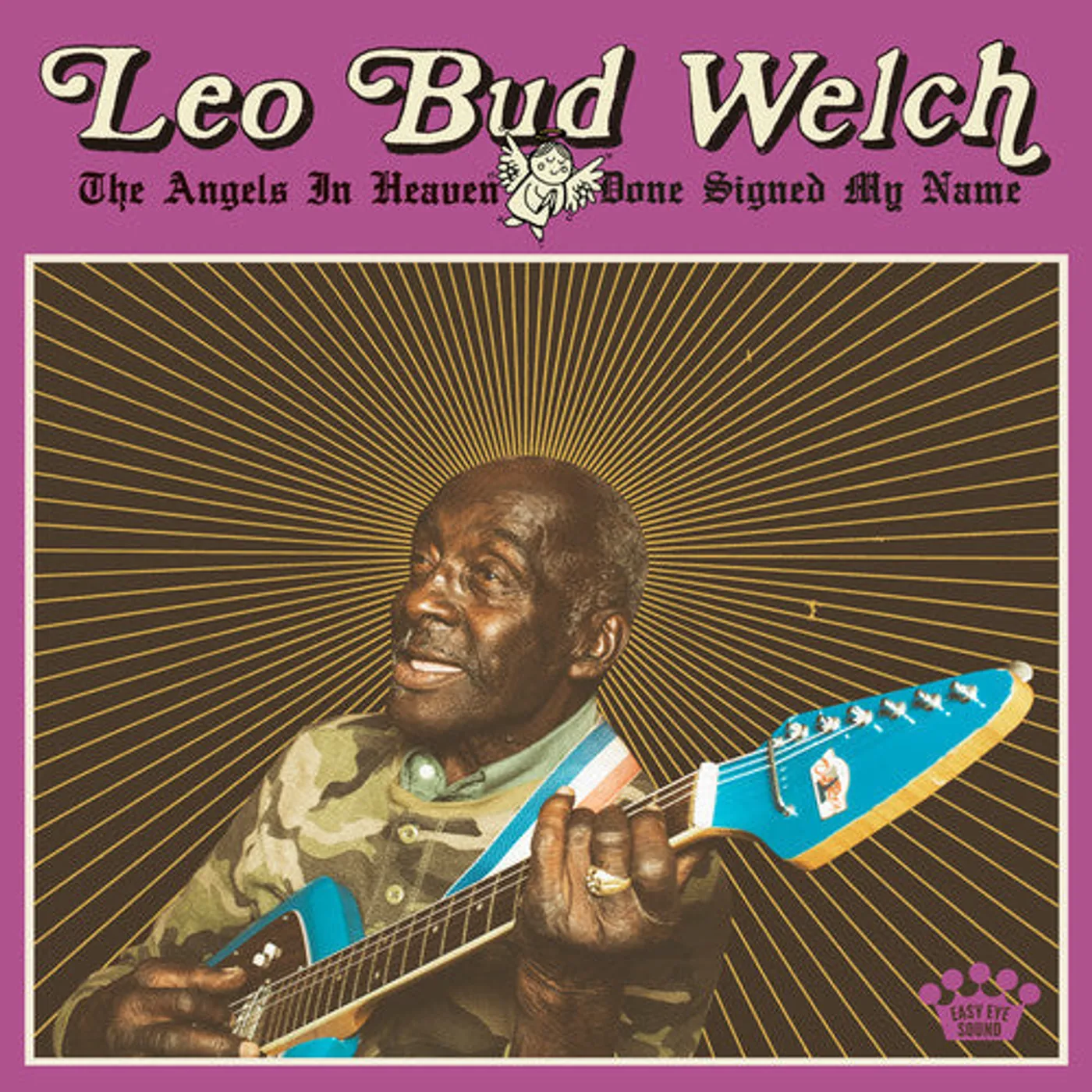 Leo "Bud" Welch LP Vinyl - Angels In Heaven Done Signed My Name