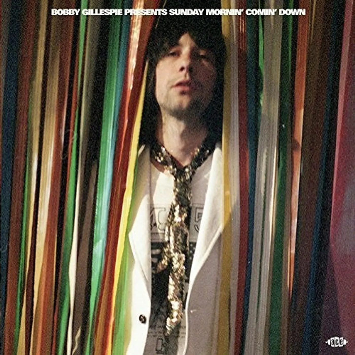 BOBBY GILLESPIE PRESENTS SUNDAY MORNIN COMIN DOWN