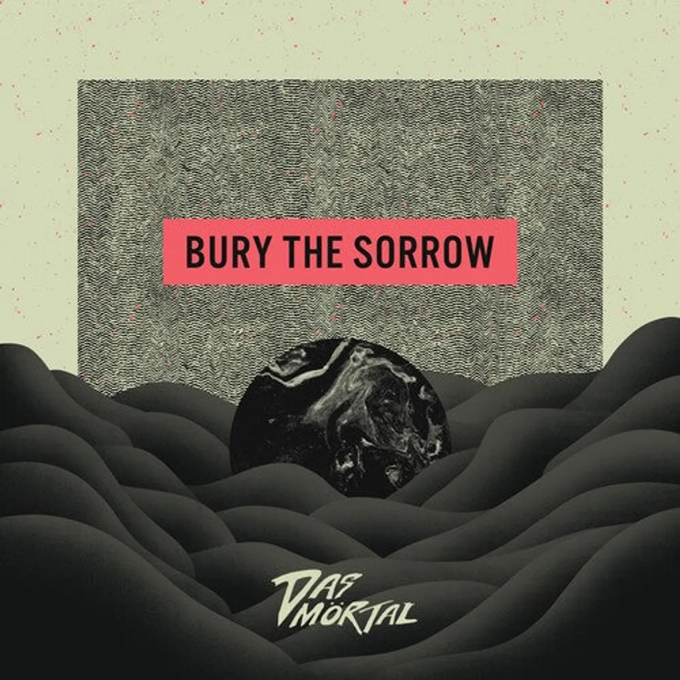 Das Mörtal LP Vinyl - Bury The Sorrow (Spla)