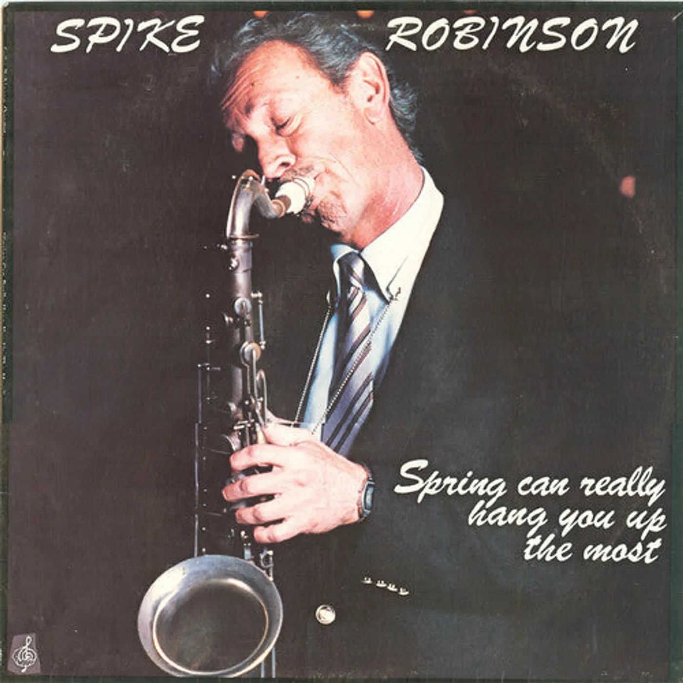 Spike Robinson LP Vinyl - Spring Can Really Hang You Up The Most