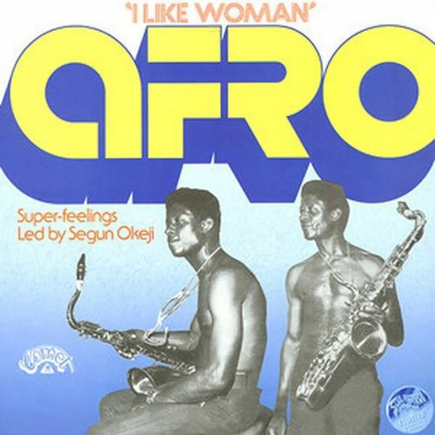 Afro Super-Feelings Led By Segun Okeji LP Vinyl - I Like Woman