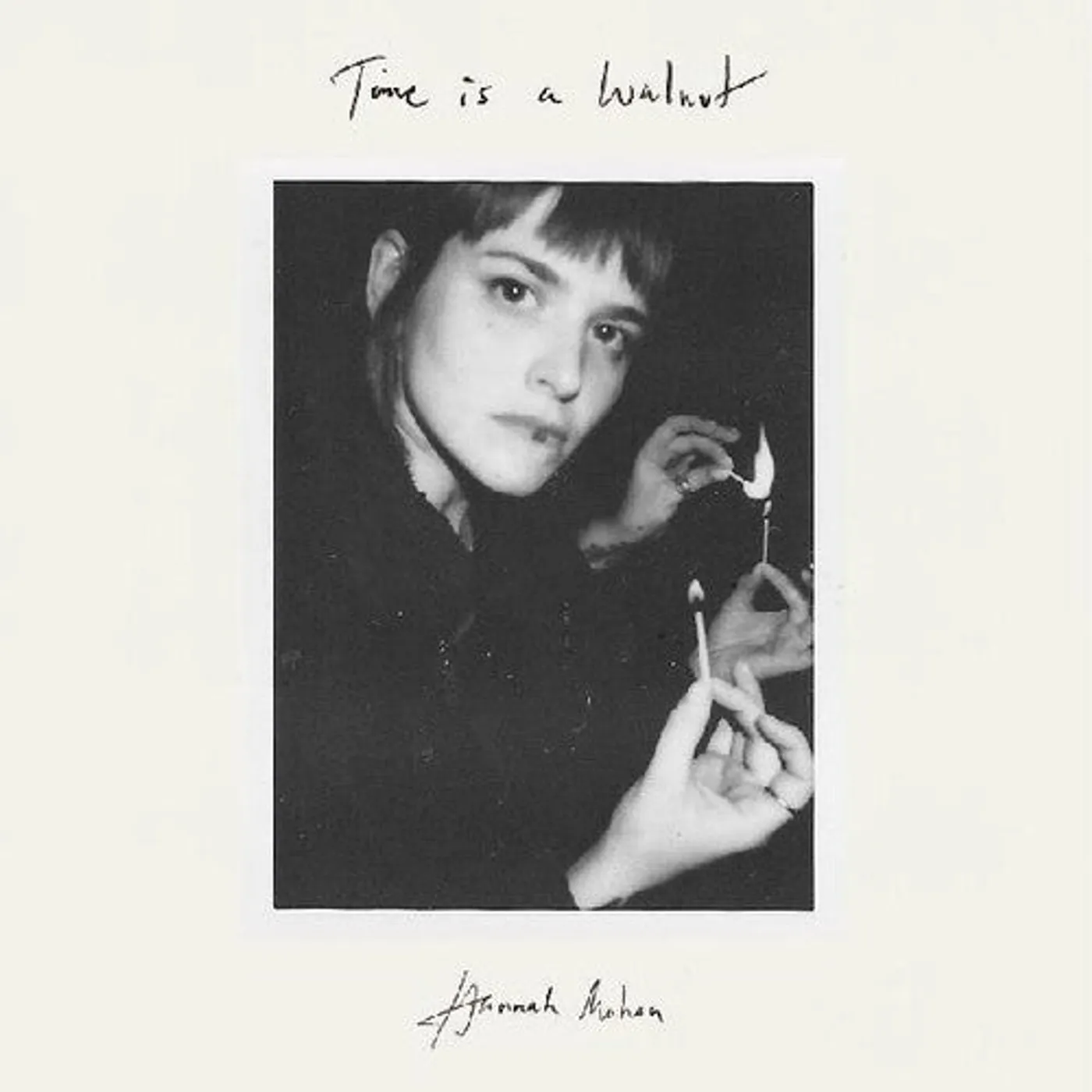 Hannah Mohan LP Vinyl - Time Is A Walnut