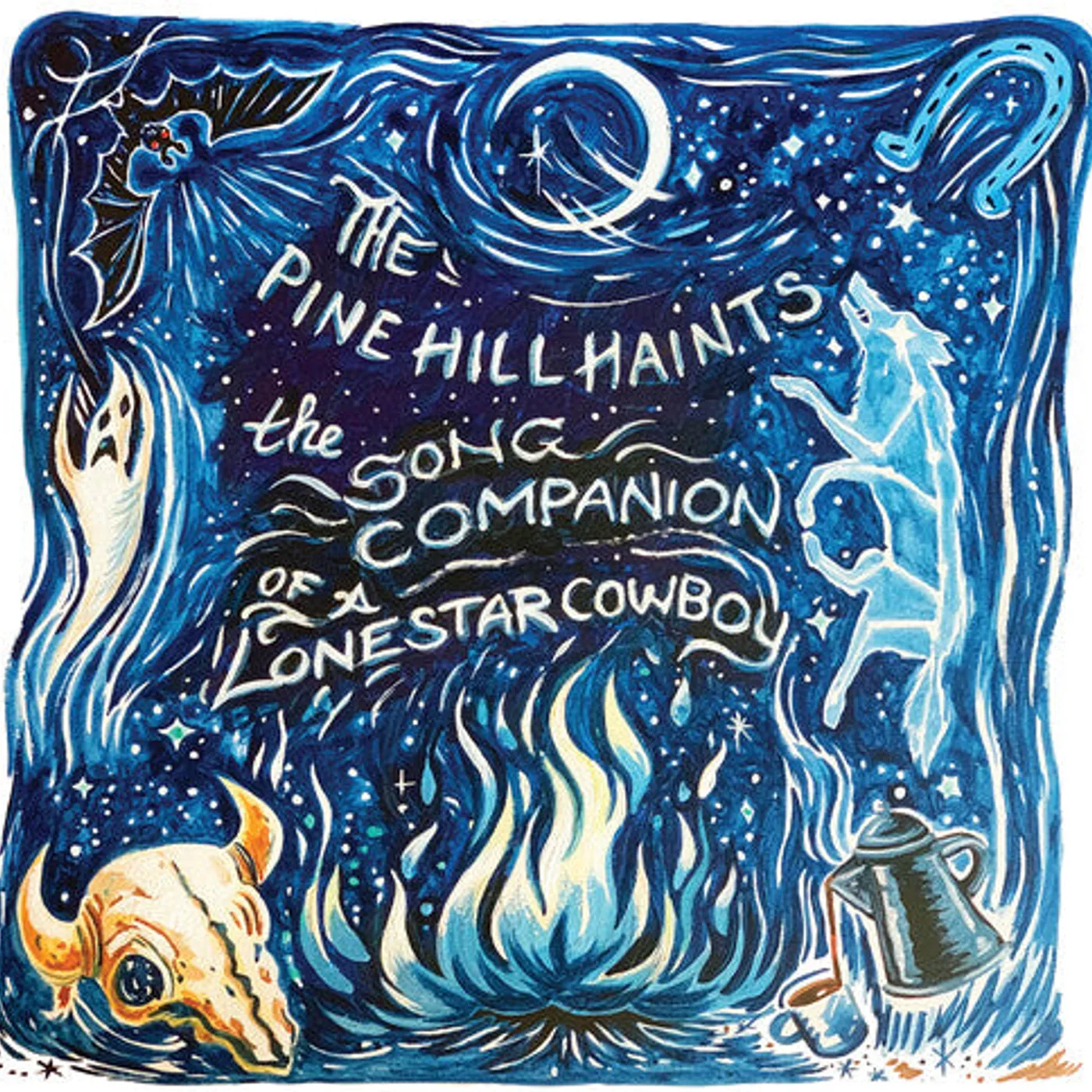 The Pine Hill Haints LP Vinyl - Song Companion Of A Lonestar Cowboy