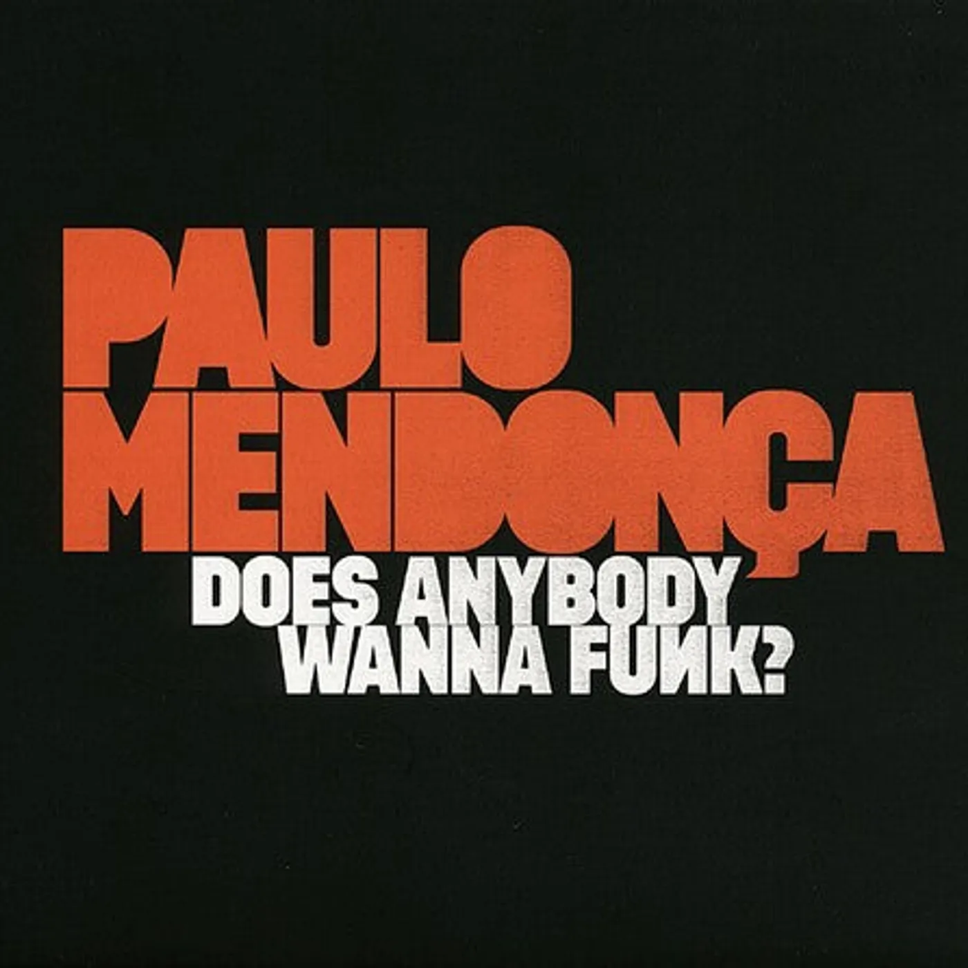 Paulo Mendonca LP Vinyl - Does Anybody Wanna Funk