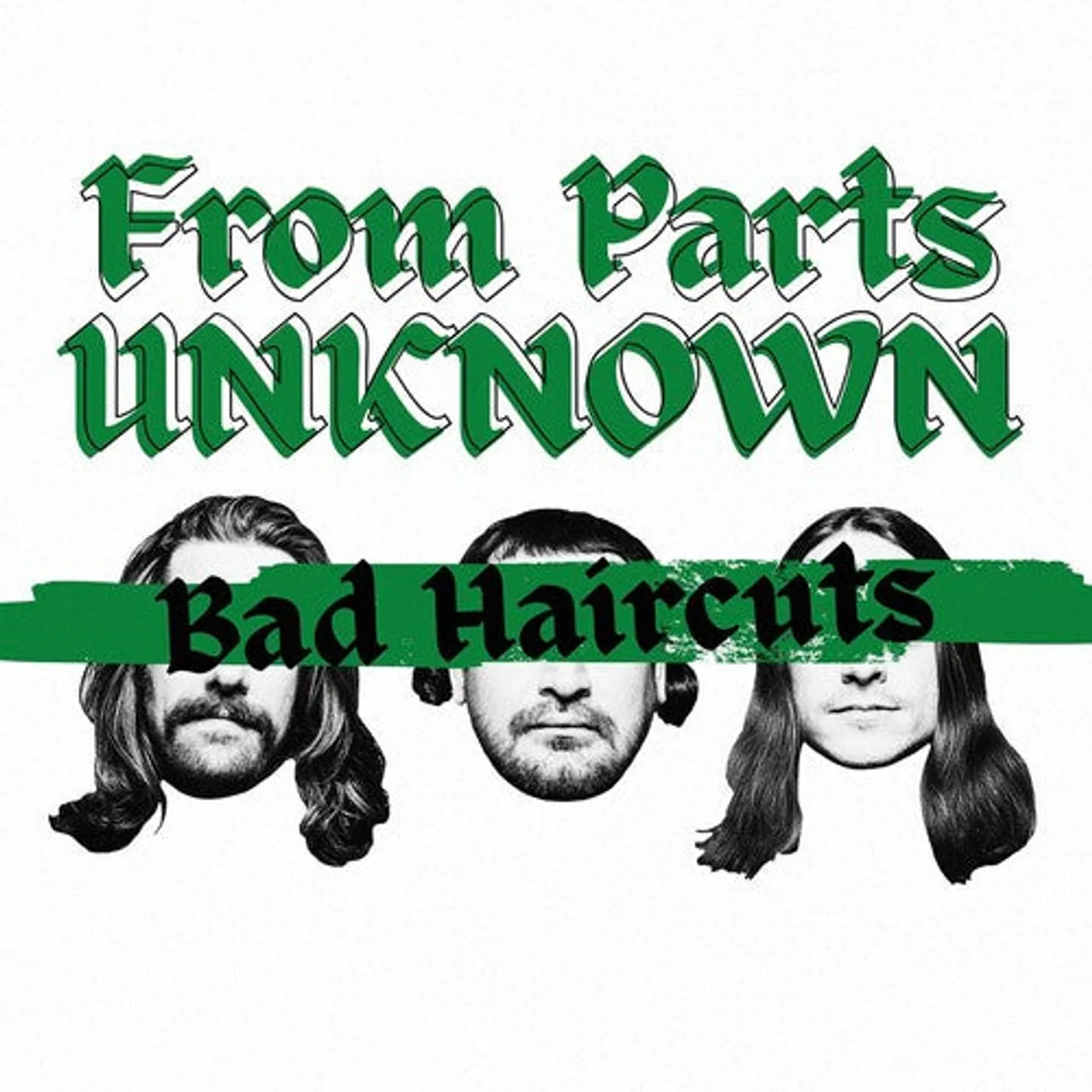 From Parts Unknown LP Vinyl - Bad Haircuts