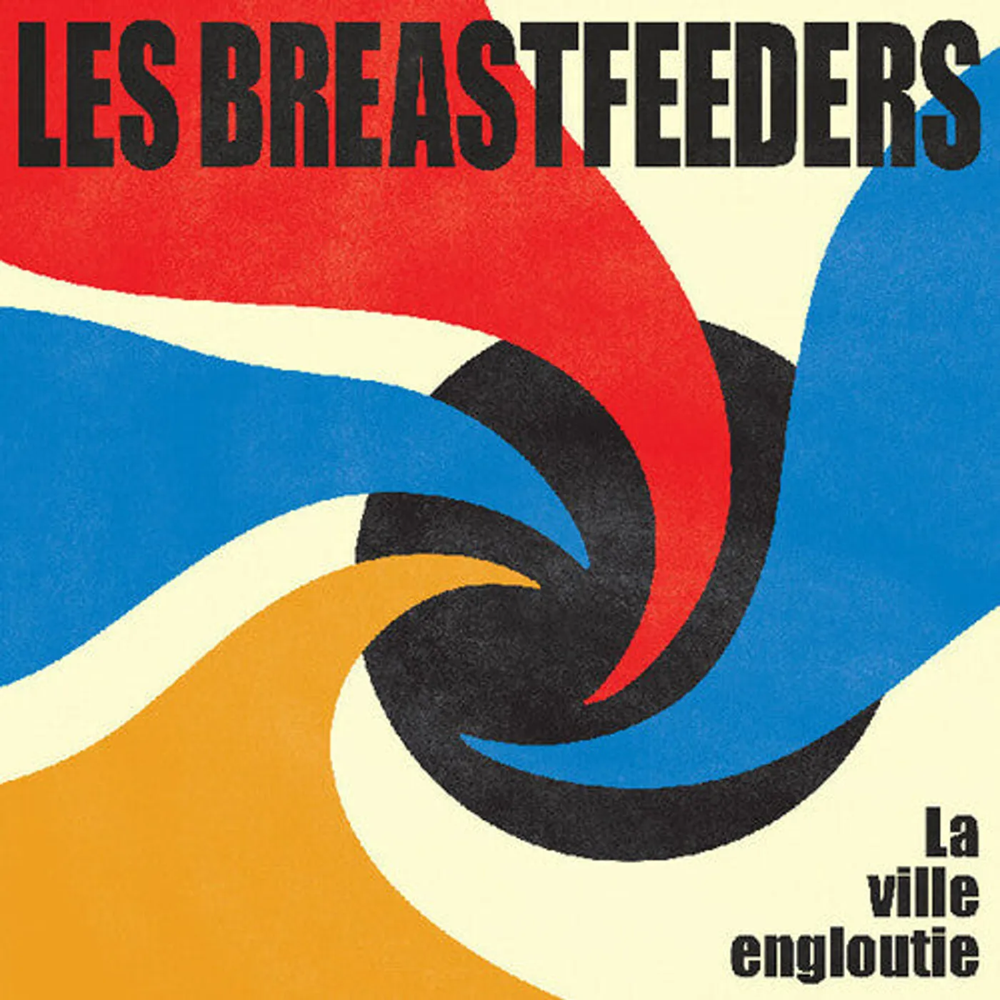 Les Breastfeeders LP Vinyl - La Ville Engloutie (Can)