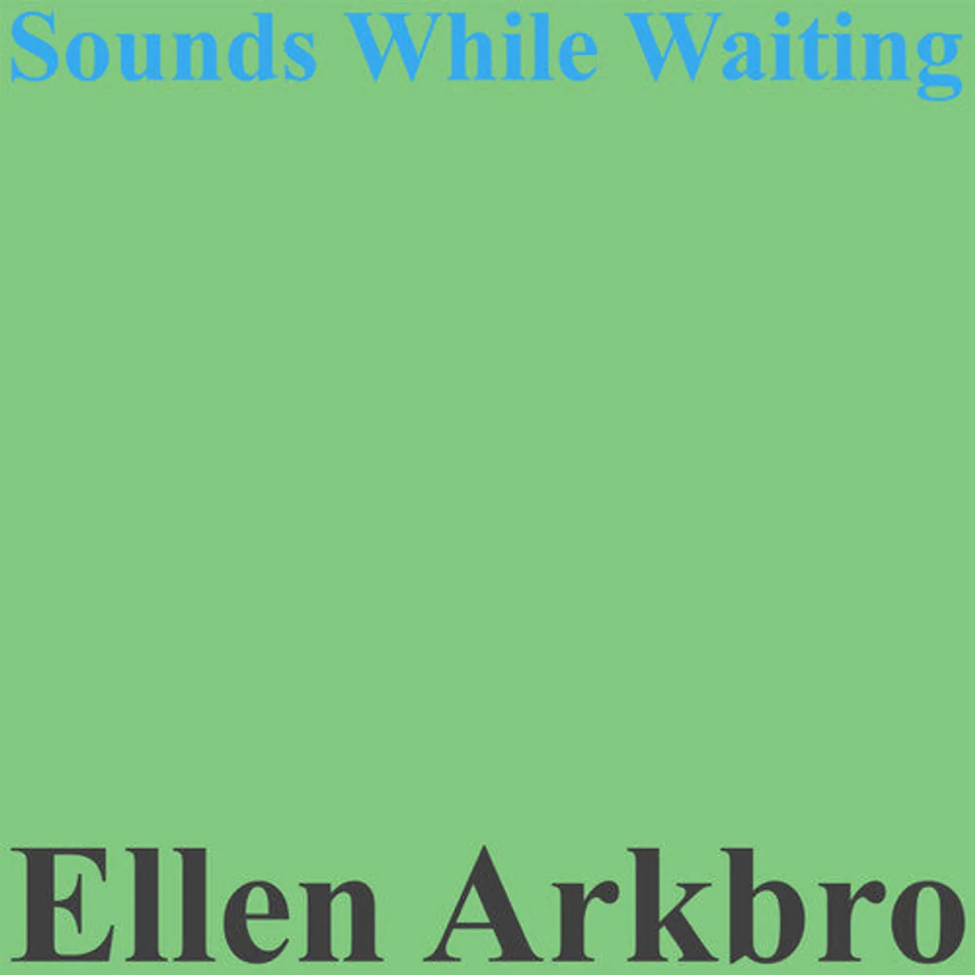 Ellen Arkbro LP Vinyl - Sounds While Waiting