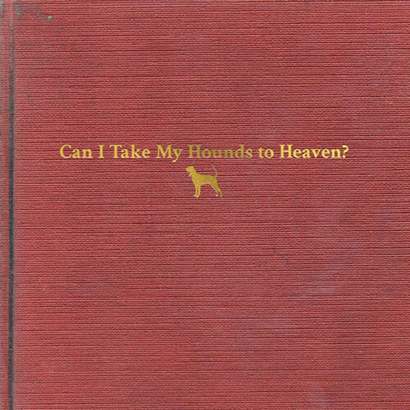 Tyler Childers LP Vinyl - Can I Take My Hounds To Heaven (Wb)