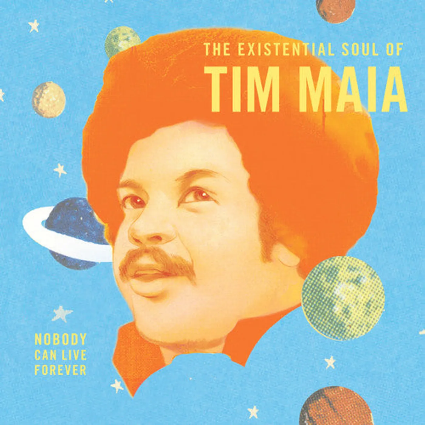 Tim Maia LP Vinyl - Nobody Can Live Forever: The Existential Soul