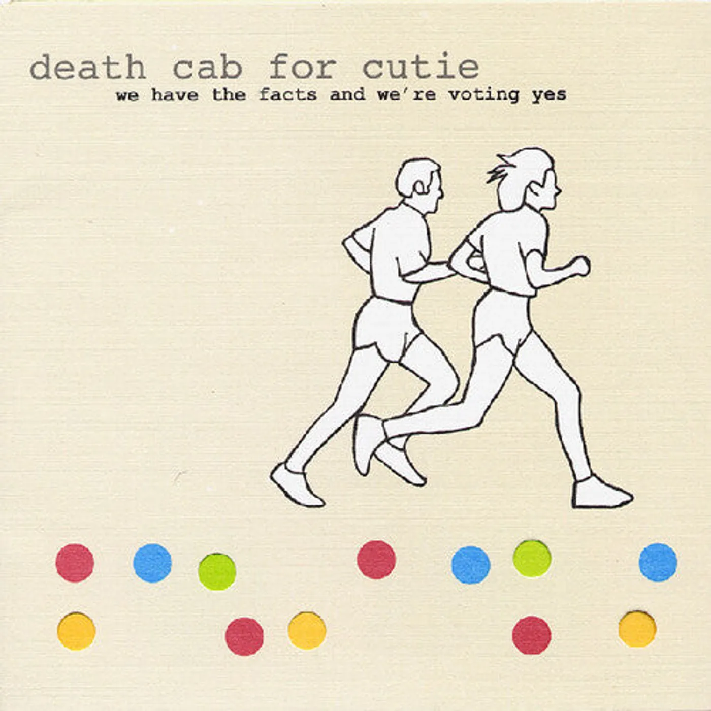 Death Cab For Cutie LP Vinyl - We Have The Facts And We'Re Voting Yes
