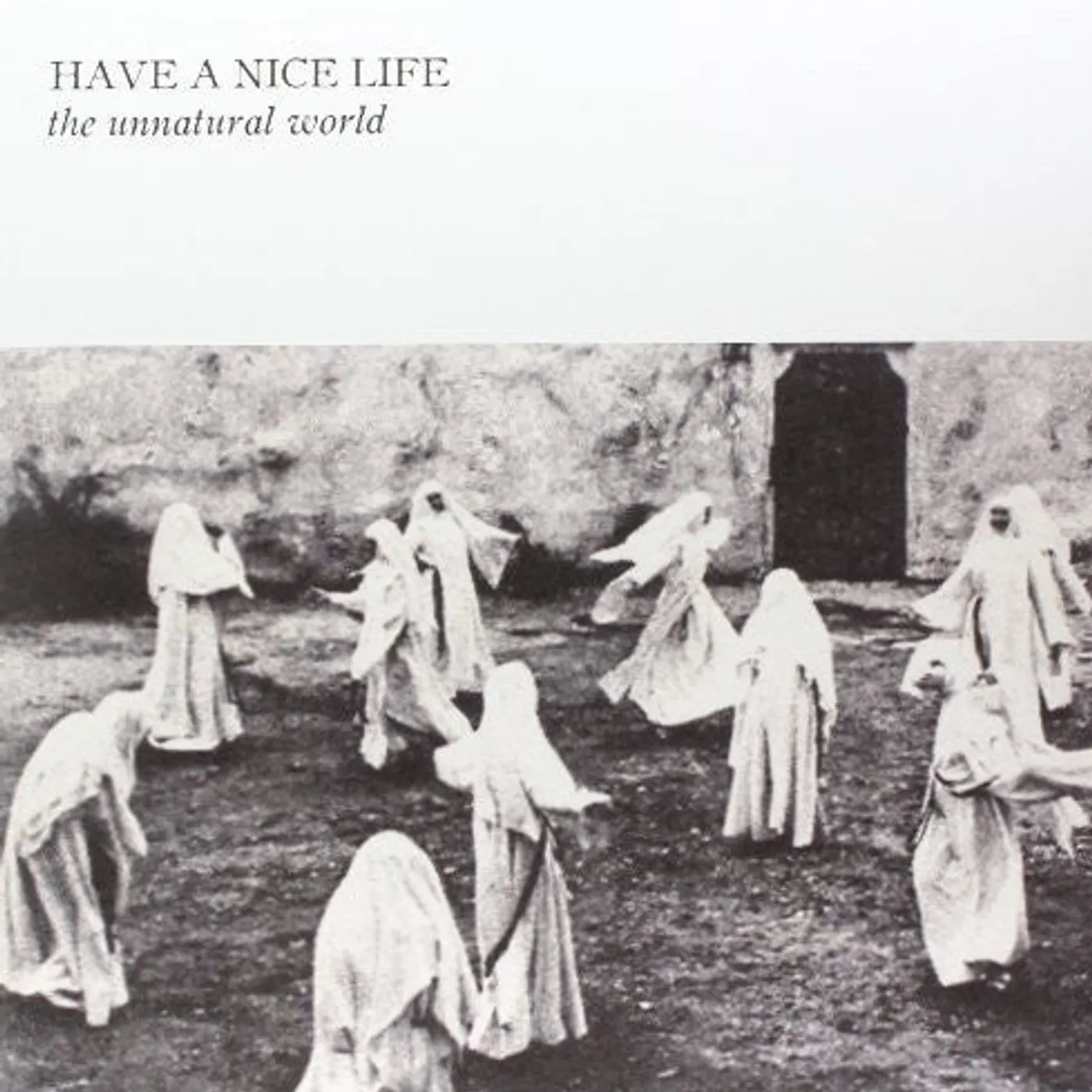 Have A Nice Life LP Vinyl - Unnatural World