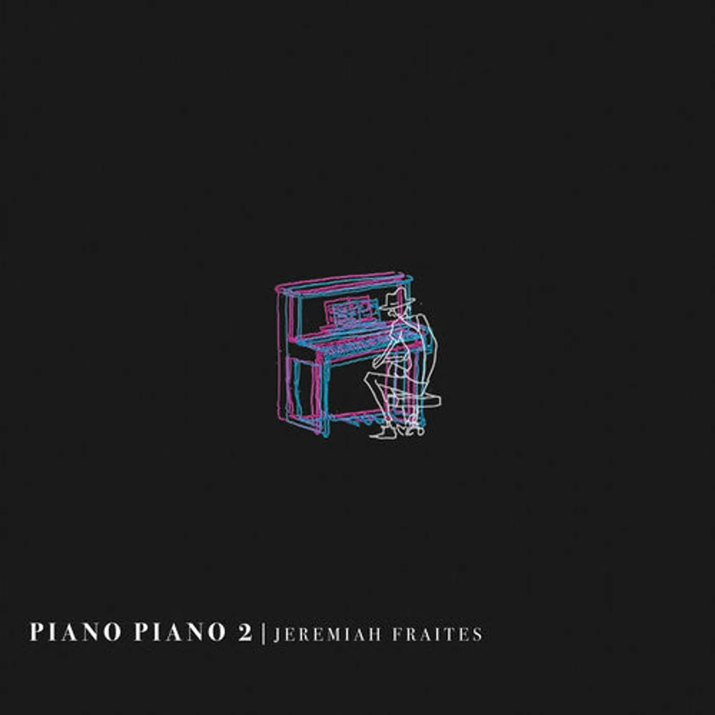 Jeremiah Fraites LP Vinyl - Piano Piano 2 (Bonus Tracks)