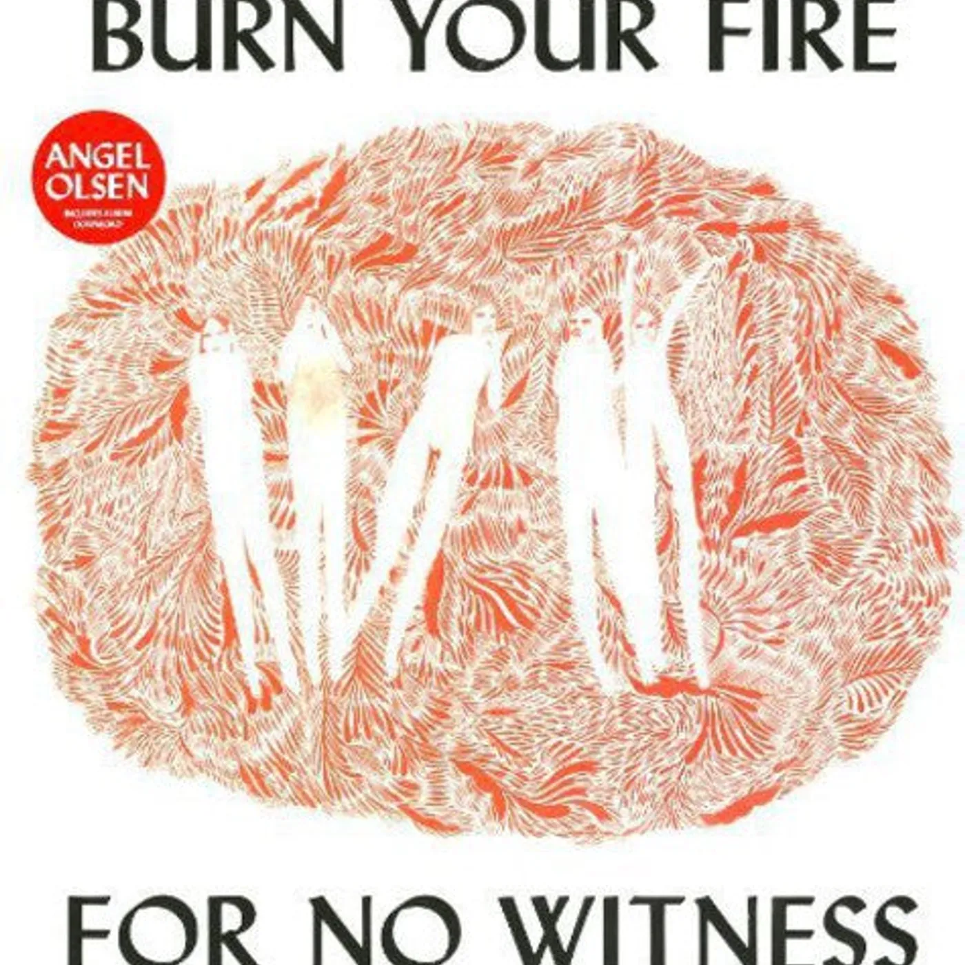 Angel Olsen LP Vinyl - Burn Your Fire For No Witness