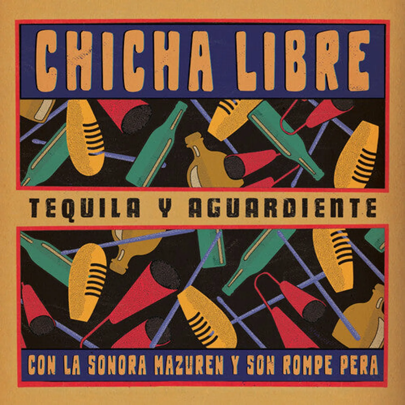 Chicha Libre LP Vinyl - Tequila Y Aguardiente