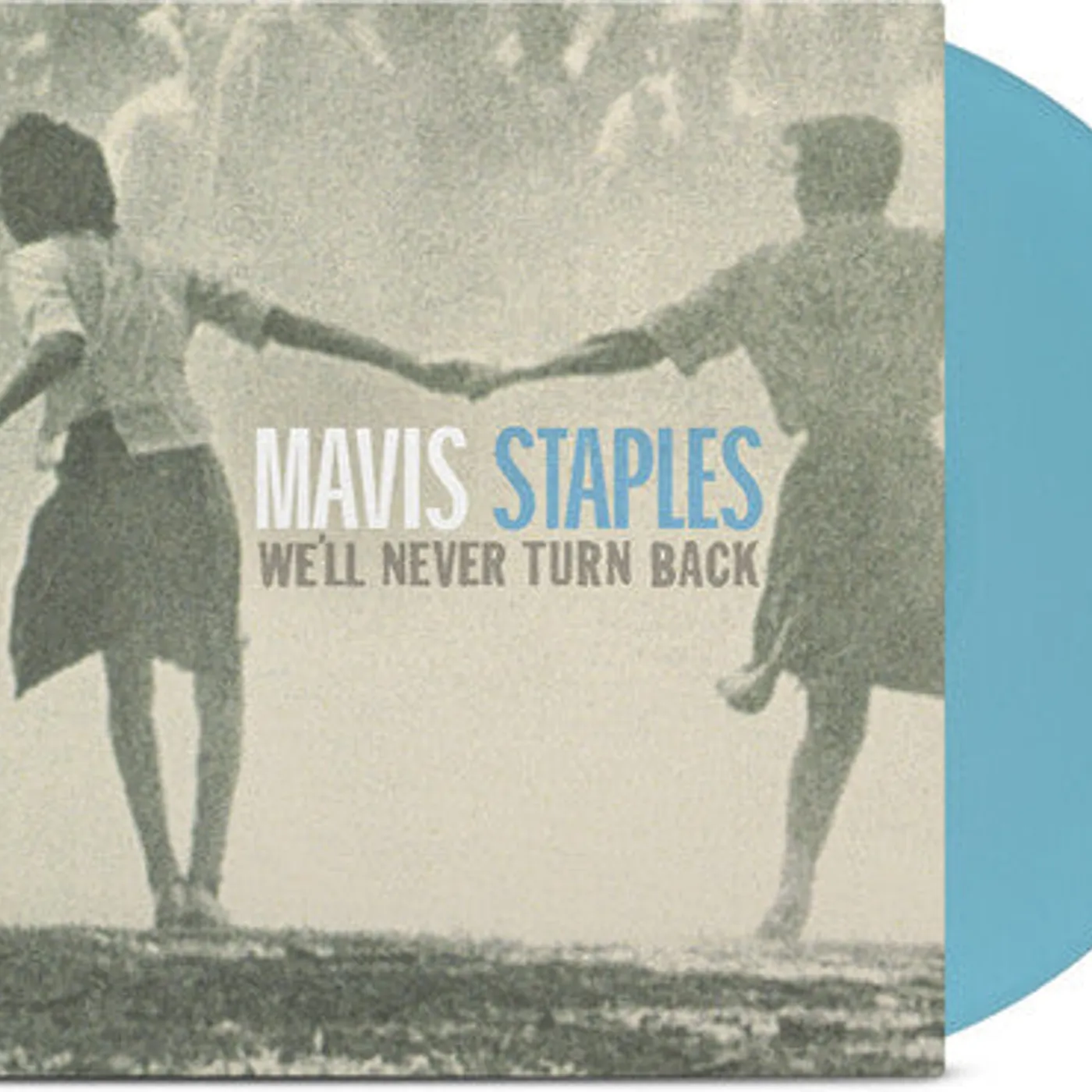 Mavis Staples LP Vinyl - We'Ll Never Turn Back (Aniv)