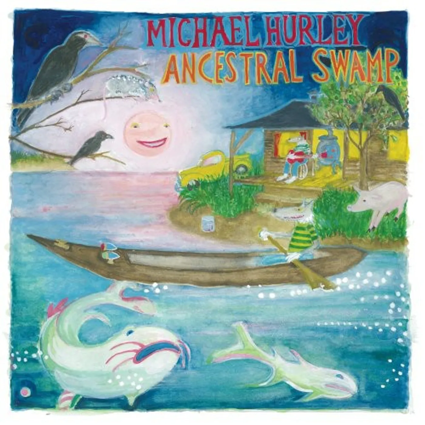 Michael Hurley LP Vinyl - Ancestral Swamp