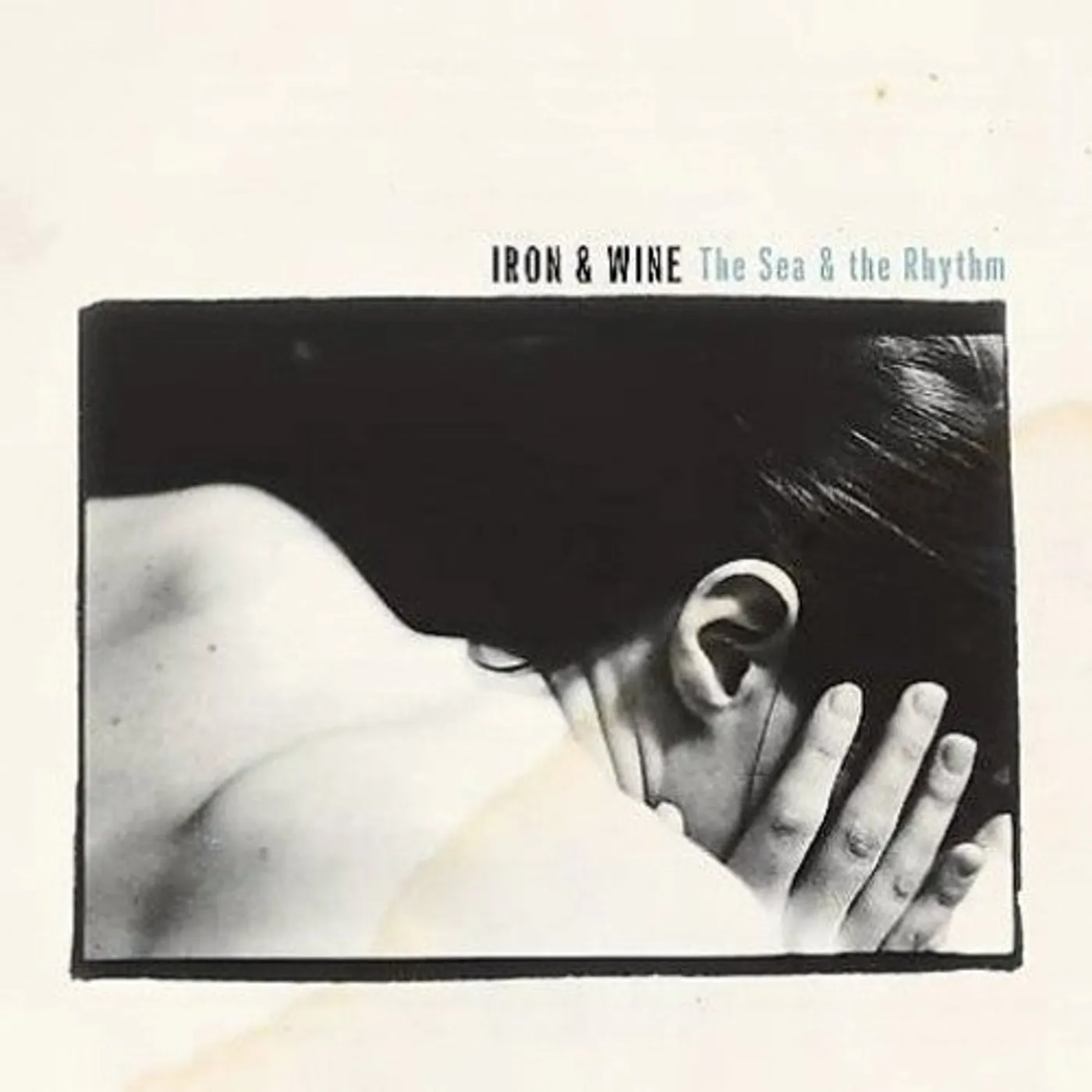 Iron & Wine LP Vinyl - Sea & The Rhythm