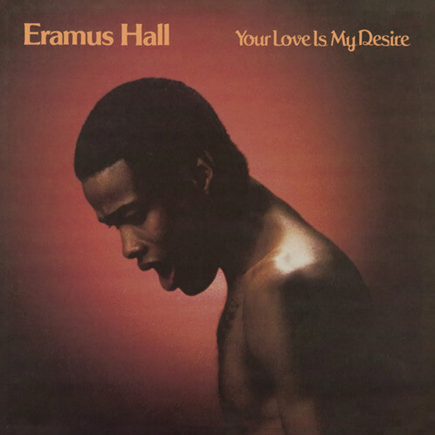 Eramus Hall LP Vinyl - Your Love Is My Desire (Reis)