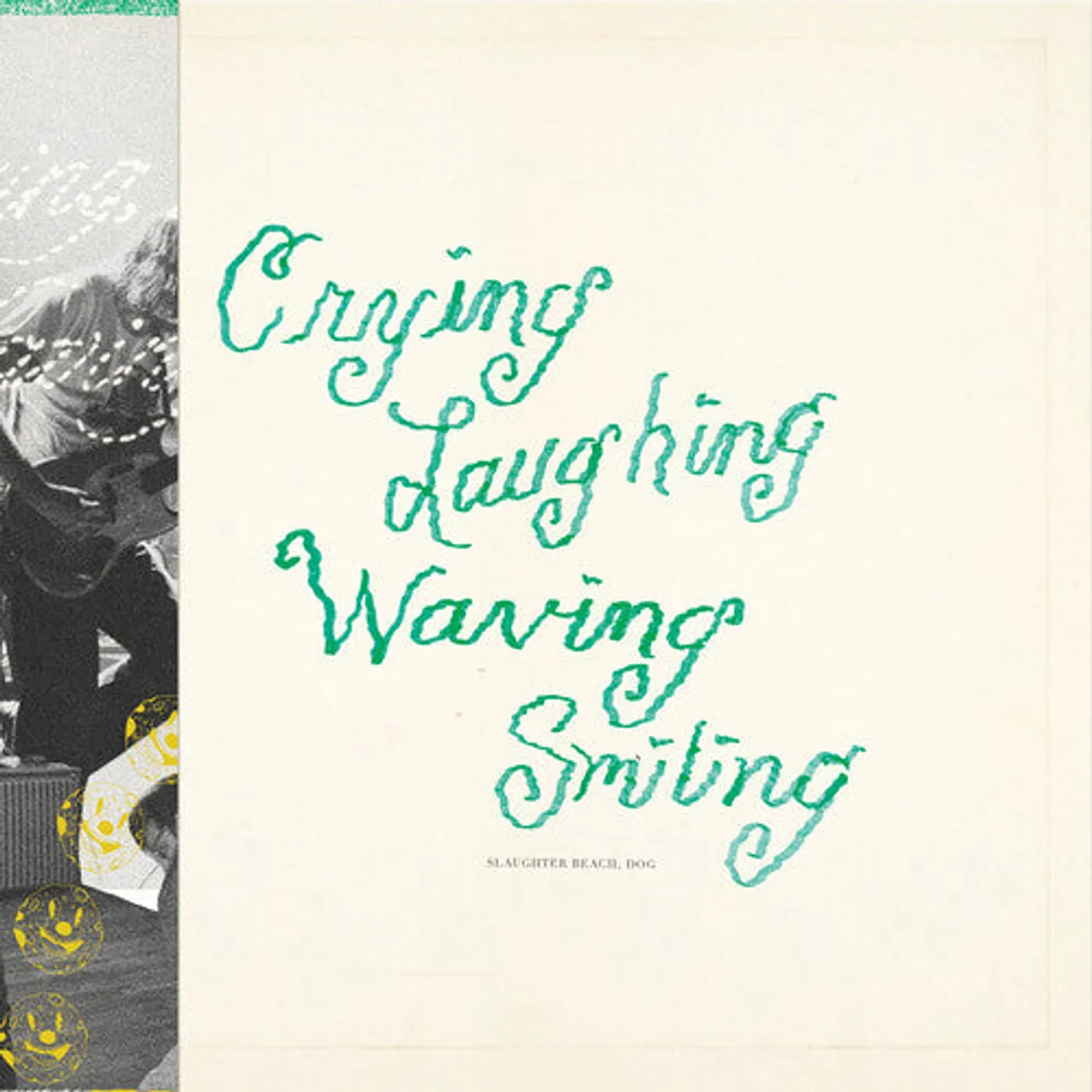 Slaughter Beach, Dog LP Vinyl - Crying Laughing Waving Smiling - Green (Colv)