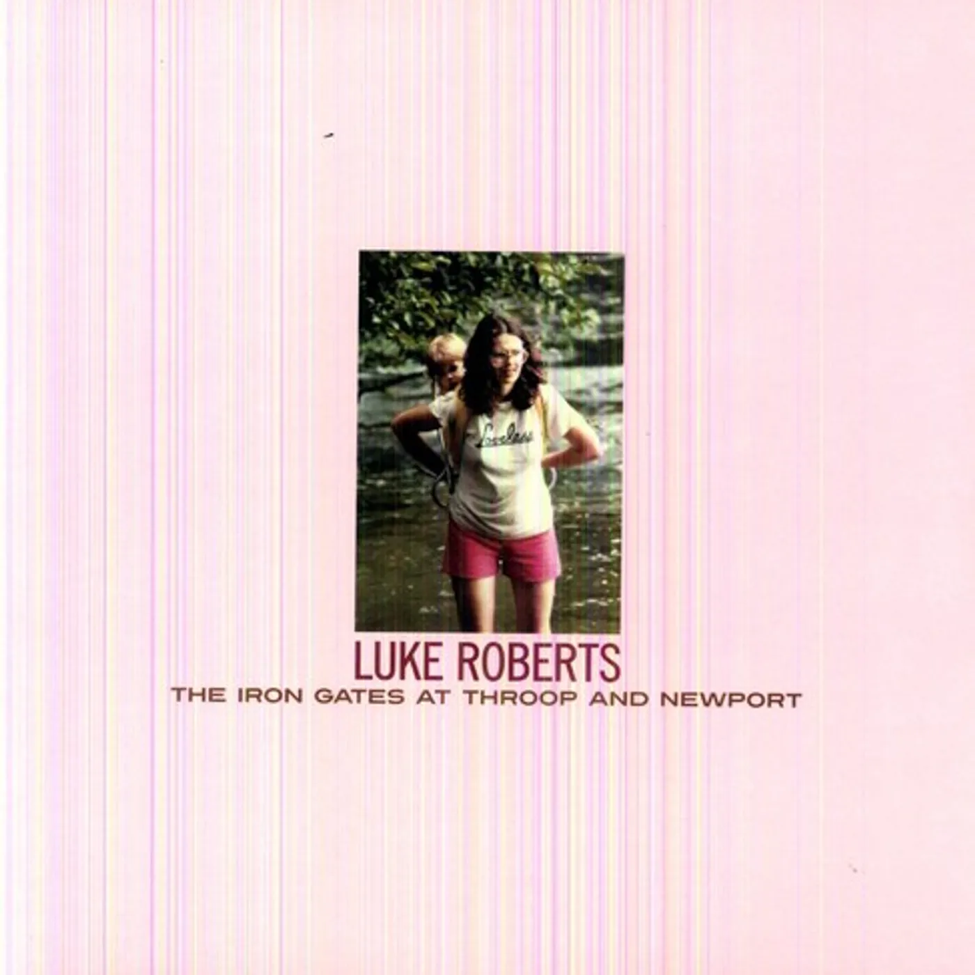 Luke Roberts LP Vinyl - Iron Gates At Throop & Newport (Mpdl)