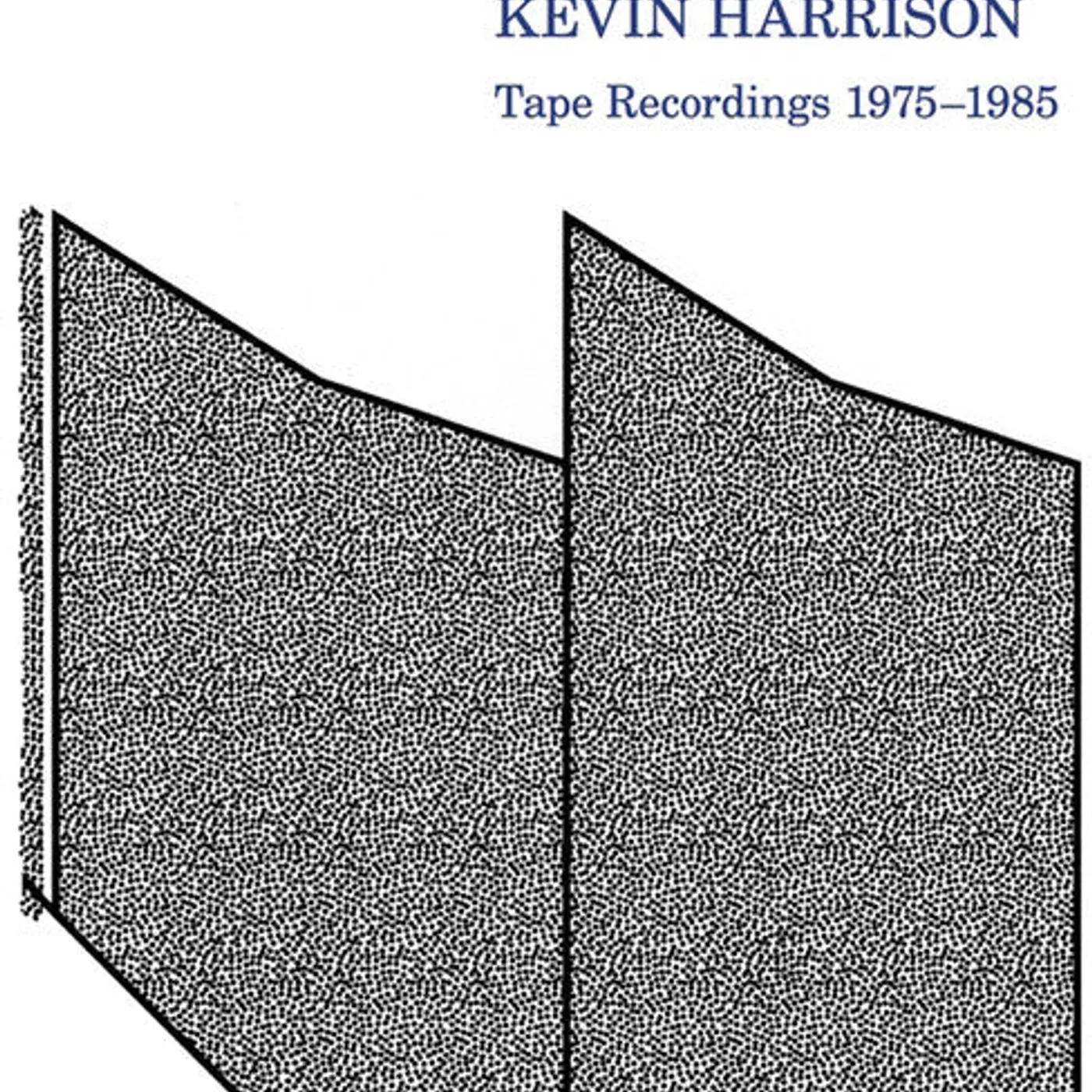 Kevin Harrison LP Vinyl - Tape Recordings 1975-1985