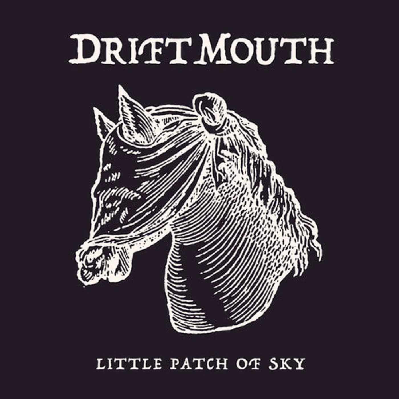 Drift Mouth LP Vinyl - Little Patch Of Sky