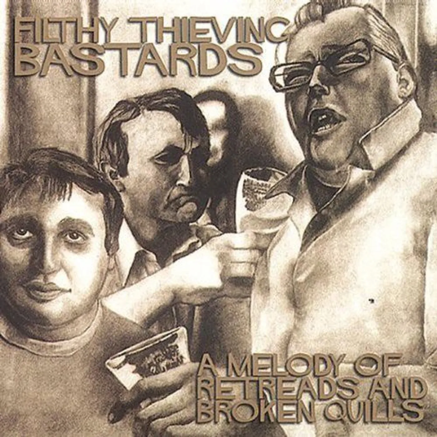 Filthy Thieving Bastards LP Vinyl - Melody Of Retreads & Broken Quills