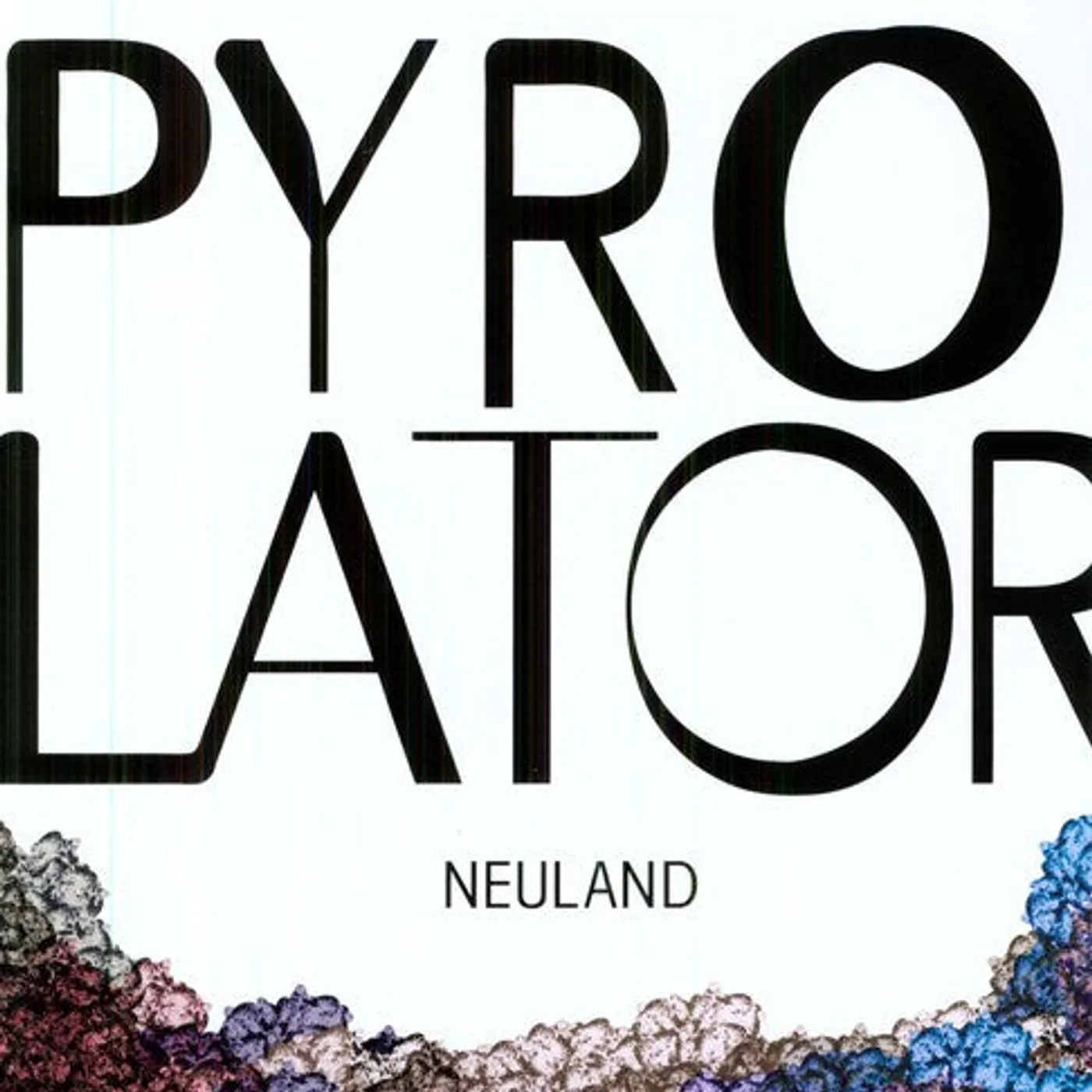 Pyrolator LP Vinyl - Neuland