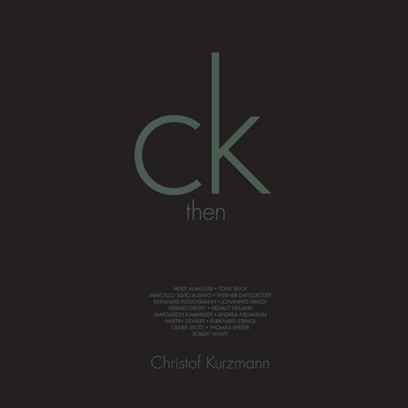Christof Kurzmann LP Vinyl - Then & Now