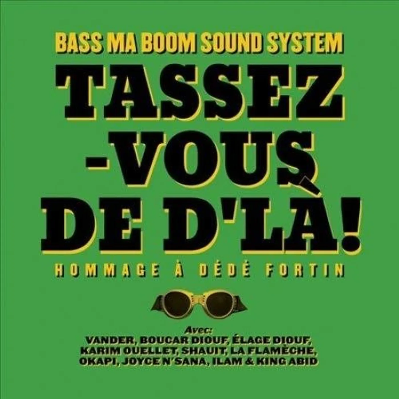 Bass Ma Boom Soundsystem LP Vinyl - Tassez-Vous De D'La: Hommage A Dede Fortin (Can)